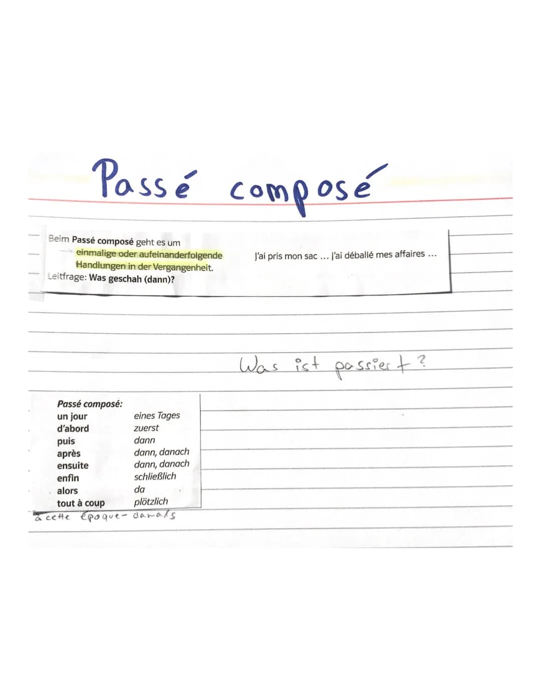 Passé composé
Beim Passé composé geht es um
einmalige oder aufeinanderfolgende
Handlungen in der Vergangenheit.
Leitfrage: Was geschah (dann