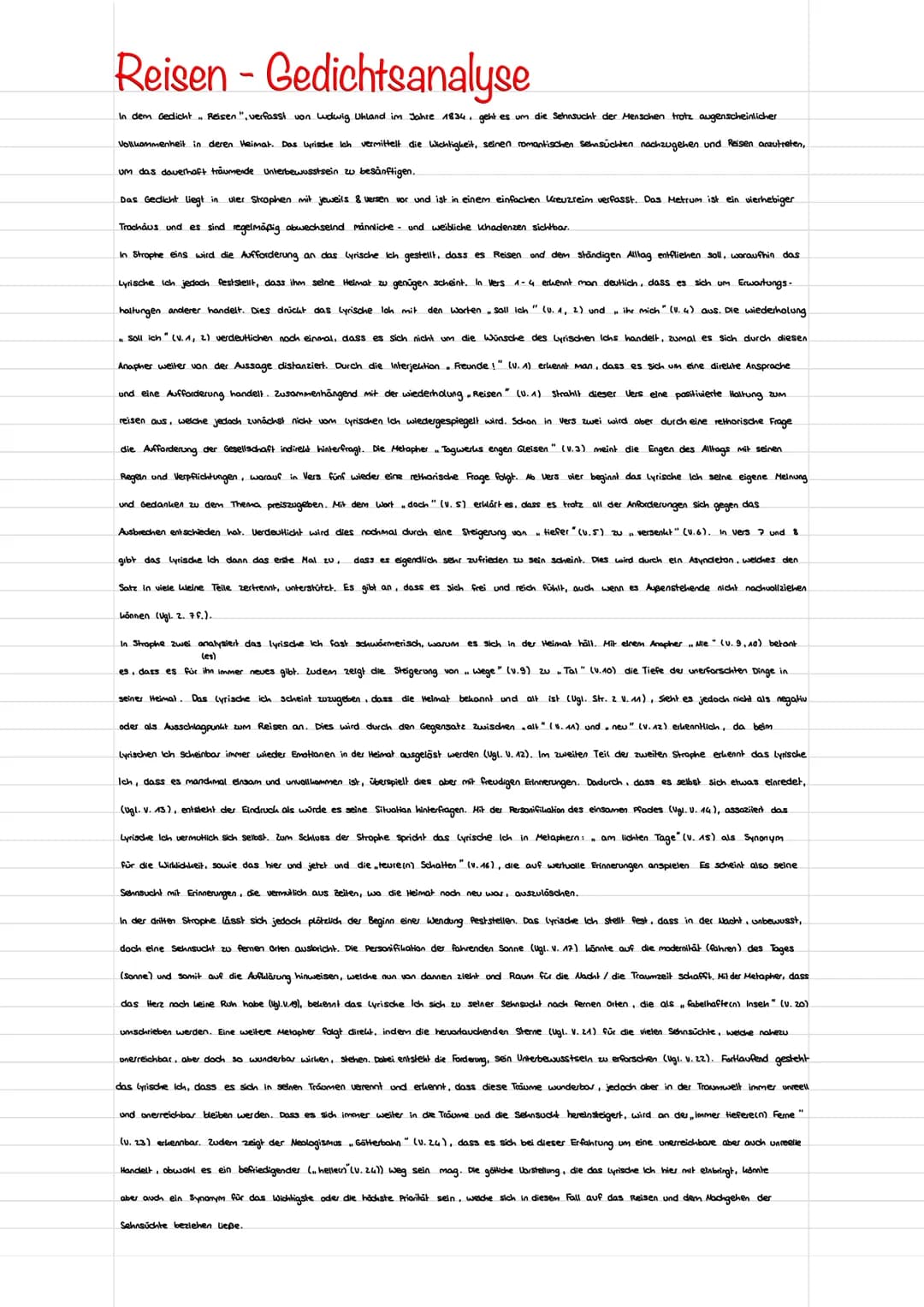 Reisen - Gedichtsanalyse
In dem Gedicht.. Reisen", verfasst von Ludwig Uhland im Jahre 1834. geht es um die Sehnsucht der Menschen trotz aug