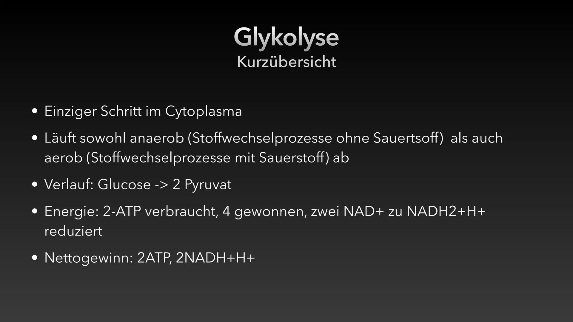 Zellatmung/Dissimilation
Glucose
-H*
Pyruvat
CO₂
Glykolyse
NADH/H
NAD
Atmungskette-
Citratzyklus CO₂
CO₂
Acetyl-CoA
H₂O ●
Allgemein
●
Inhalt