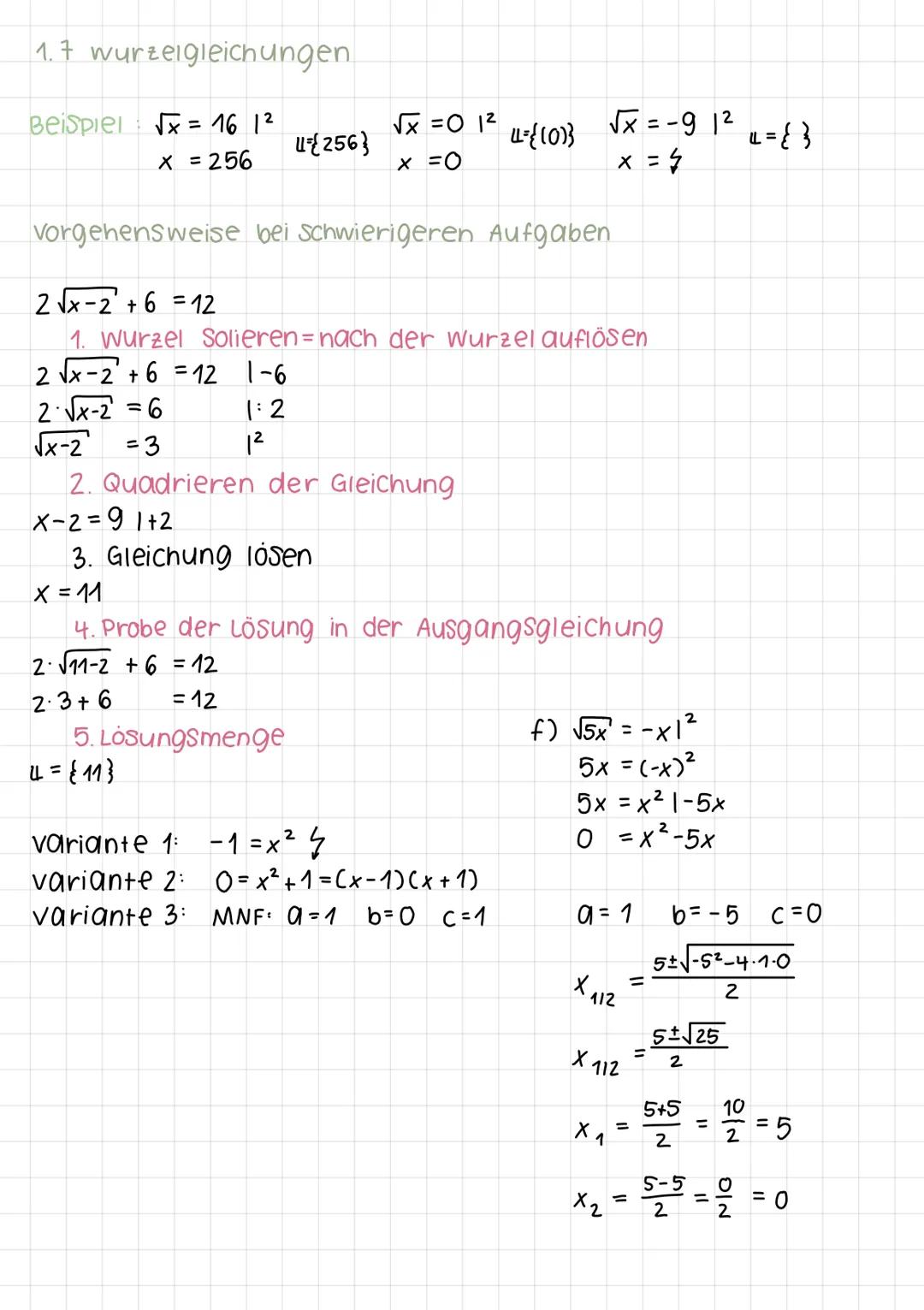 # 1.7 wurzelgleichungen

Beispiel x = 16 12

x = 256

√x=01² ={(0)3 √x = -9 12 4 = {}

2563

x =0

x = 4

Vorgehensweise bei schwierigeren A