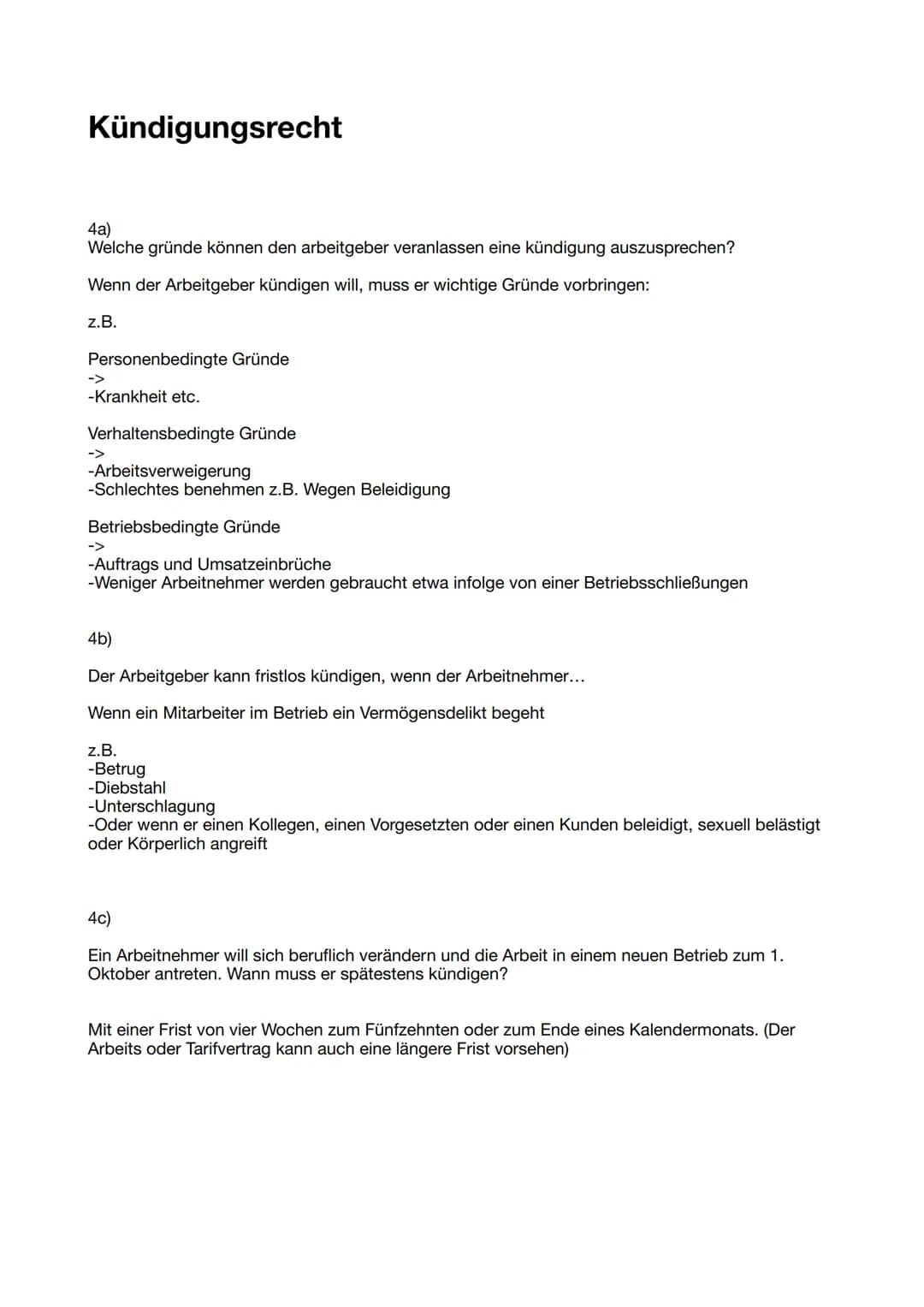 Kündigungsrecht
4a)
Welche gründe können den arbeitgeber veranlassen eine kündigung auszusprechen?
Wenn der Arbeitgeber kündigen will, muss 
