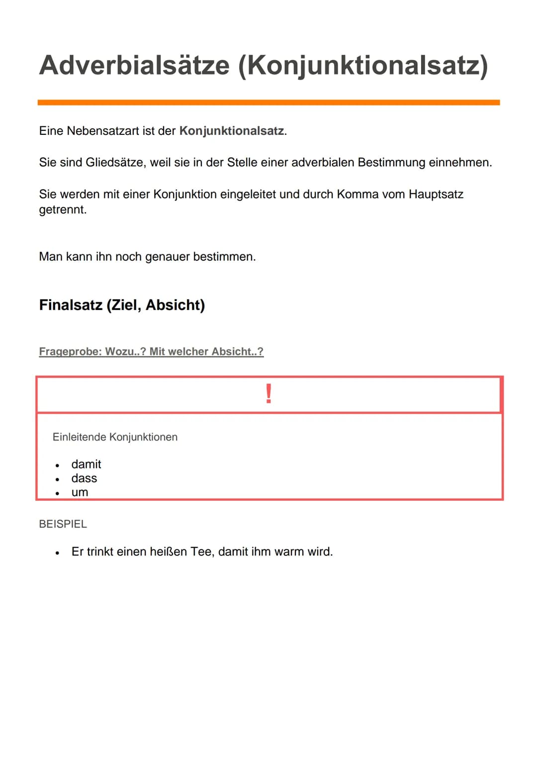 Adverbialsätze (Konjunktionalsatz)
Eine Nebensatzart ist der Konjunktionalsatz.
Sie sind Gliedsätze, weil sie in der Stelle einer adverbiale