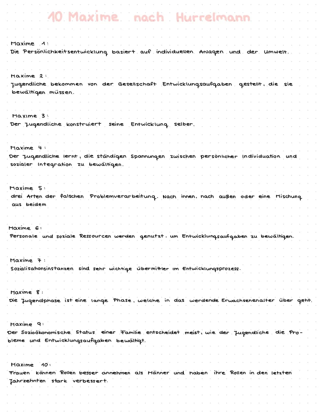 10 Maxime nach Hurrelmann
Maxime
Die Persönlichkeitsentwicklung basiert auf individuellen Anlagen und der Umwelt.
Maxime 2:
Jugendliche beko