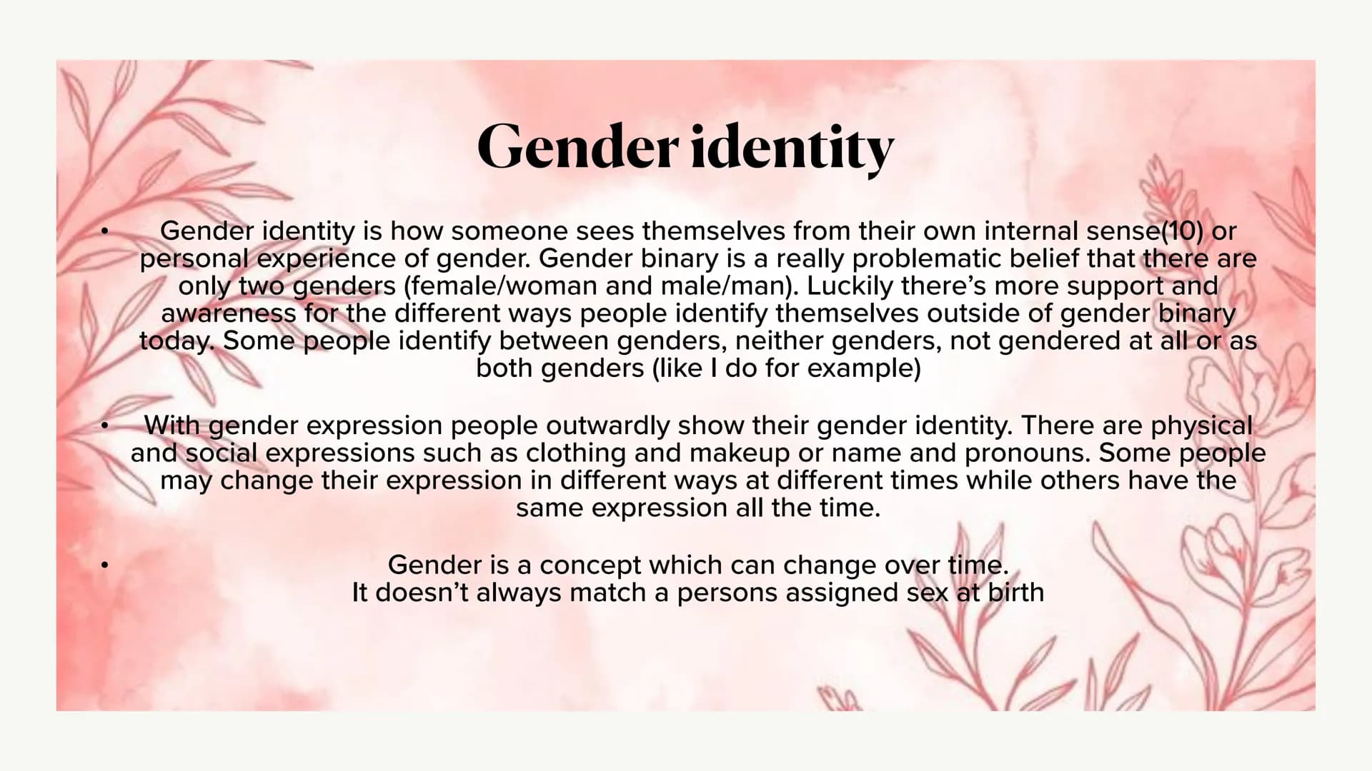 Gender
Stereotypes/gender roles
Glass ceiling effect
Gender - gap
Gender identity
Samantha - Serafine Wagner 9/2
M4 Gender roles
Gender role