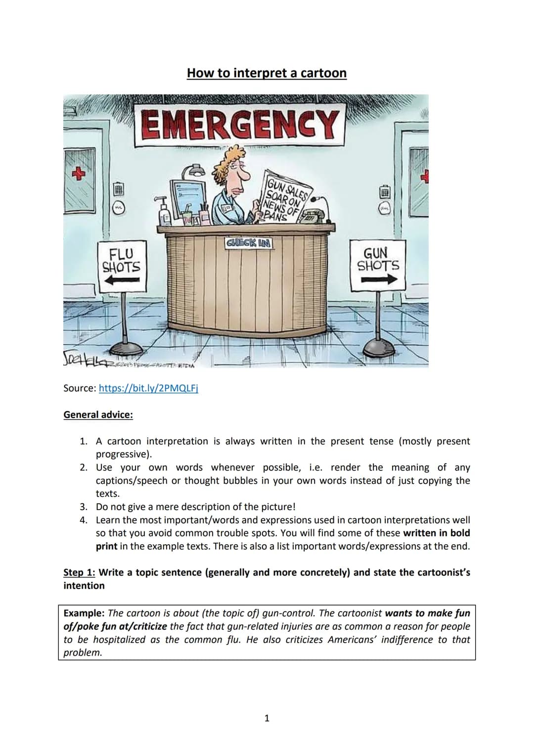 FLU
SHOTS
Soetak
How to interpret a cartoon
EMERGENCY
282013 PROMEP₂OTT MIDIA
General advice:
Source: https://bit.ly/2PMQLFj
GUN SALES
SOAR 