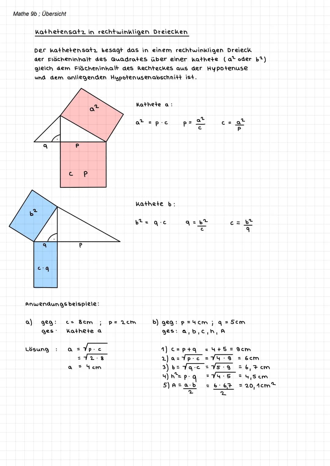 Mathe 9b; Übersicht
Satz des Pythagoras
Der Satz des Pythagoras gilt nur in rechtwinkligen Dreiecken!
- Der Satz des Pythagoras besagt:
Die 