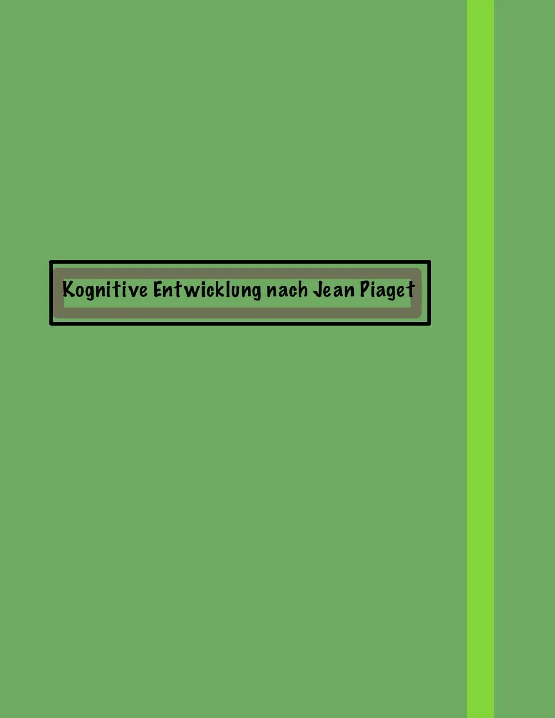 Kognitive Entwicklung nach Jean Piaget Kognitive
noch
Entwicklung
Kurz Biografie:
→Jean Piaget (1896-1980)
+ Schweizer Entwicklungspsycholog