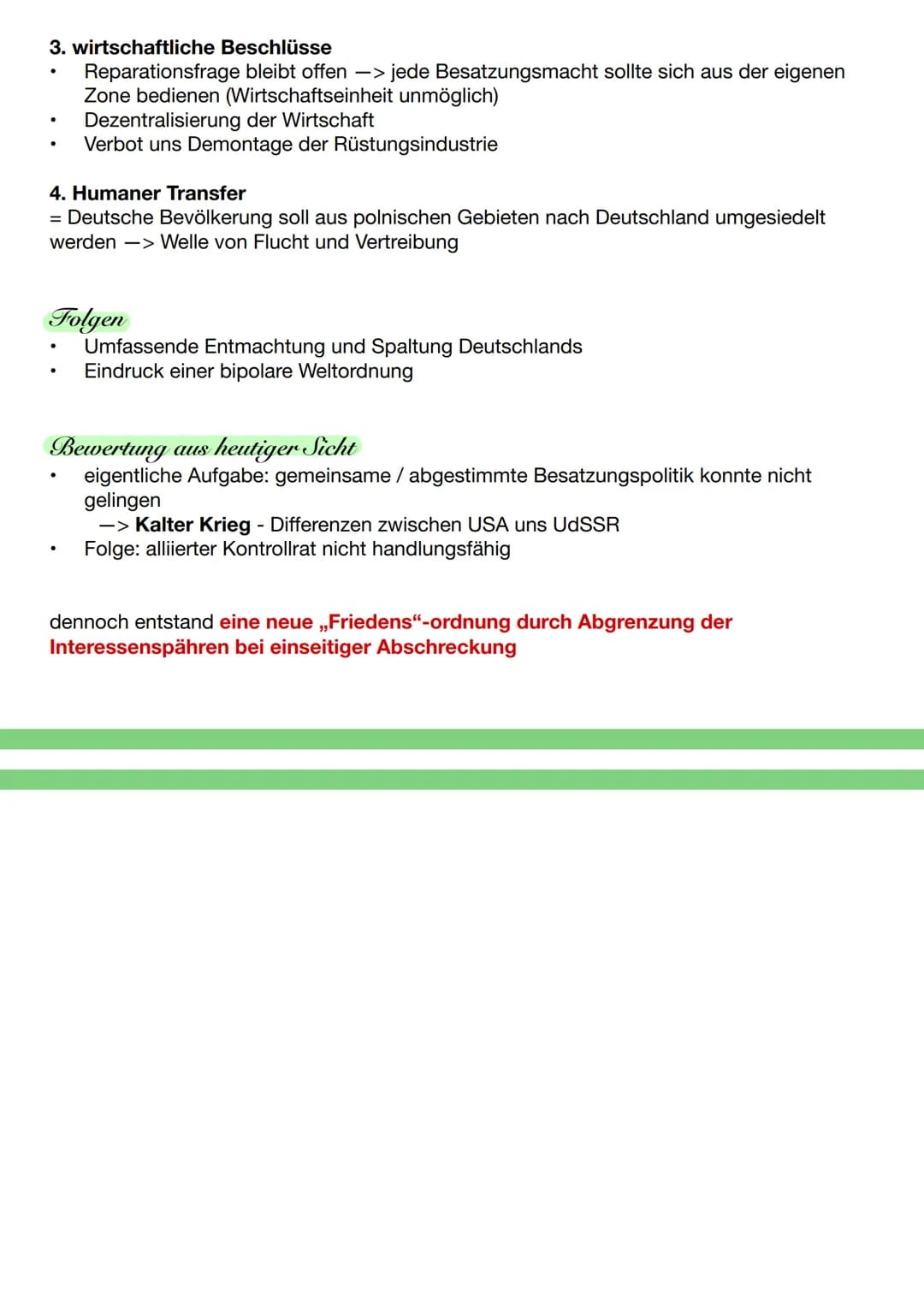 POTSDAMER ABKOMMEN
= gemeinsame Konferenzerklärung / Willens- bzw. Absichtserklärung, weil die
Interessengegensätze der Alliierten keine Ein