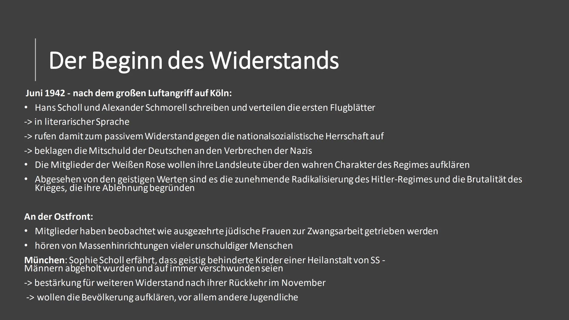 "Weiße Rose"
Widerstand im Nationalsozialismus Themen
●
Politische Lage Deutschlands zur Zeit der Entstehung
Entstehung der Widerstandsgrupp