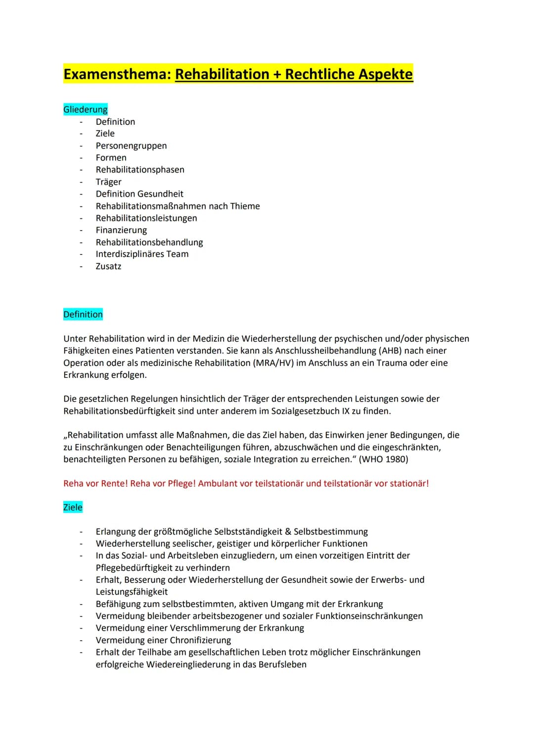 Examensthema: Rehabilitation + Rechtliche Aspekte
Gliederung
Definition
Ziele
Personengruppen
Formen
Rehabilitationsphasen
Träger
Definition