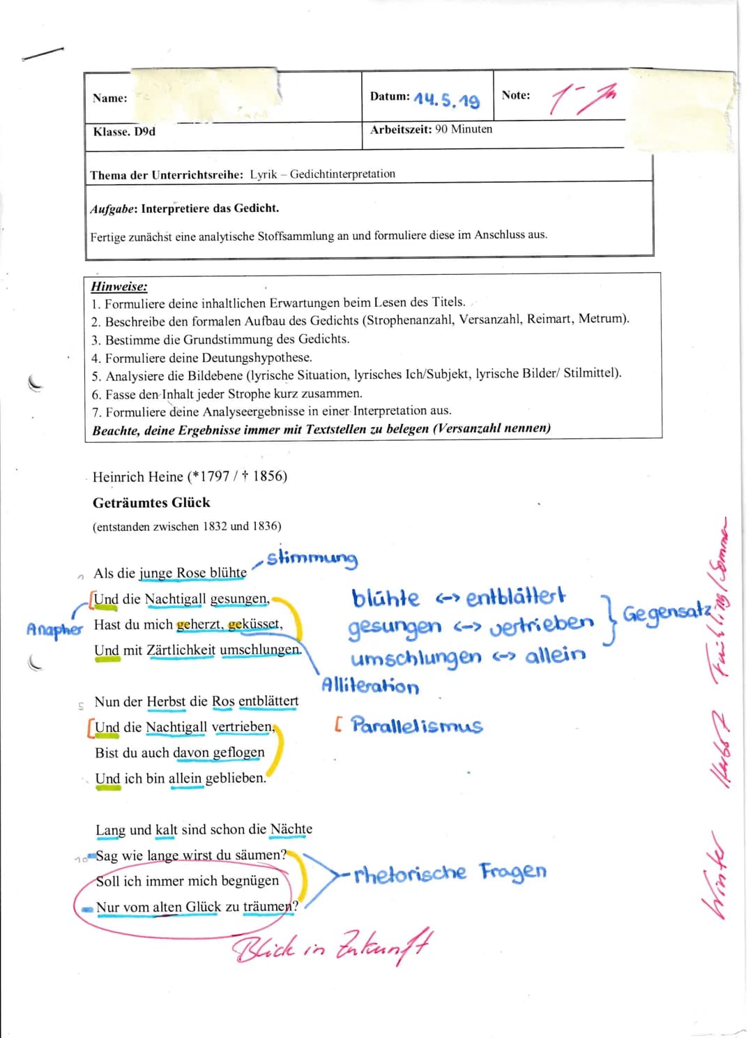 Anapher
S
Name:
Klasse. D9d
Thema der Unterrichtsreihe: Lyrik - Gedichtinterpretation
Aufgabe: Interpretiere das Gedicht.
Fertige zunächst e