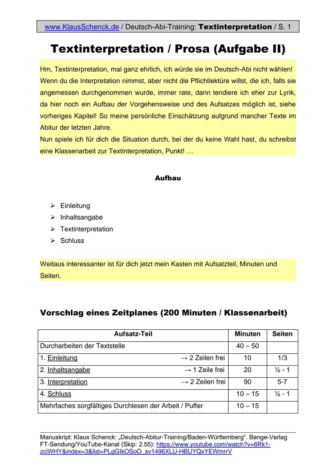 www.KlausSchenck.de / Deutsch-Abi-Training: Textinterpretation / S. 1
Textinterpretation / Prosa (Aufgabe II)
Hm, Textinterpretation, mal ga