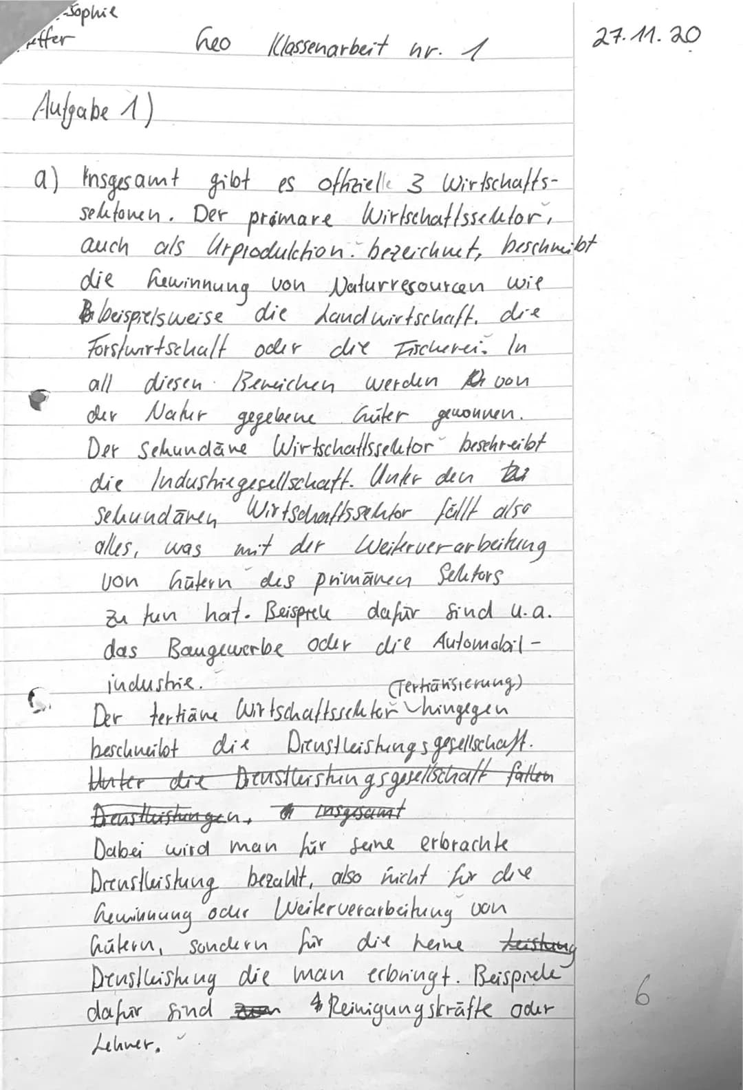 b)
Klasse 12
Geographie-Klausur
Aufgabe 1: Wirtschaft und Gesellschaft
a)
Um den Bedeutungswandel der Wirtschaft zu dokumentieren, hat Jean
