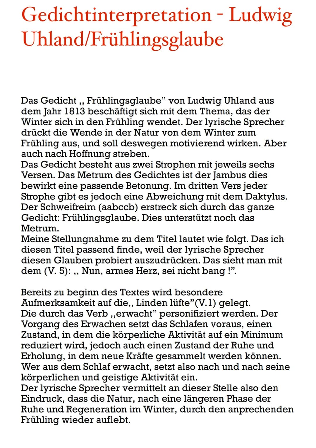 Gedichtinterpretation - Ludwig
Uhland/Frühlingsglaube
Das Gedicht,, Frühlingsglaube" von Ludwig Uhland aus
dem Jahr 1813 beschäftigt sich mi