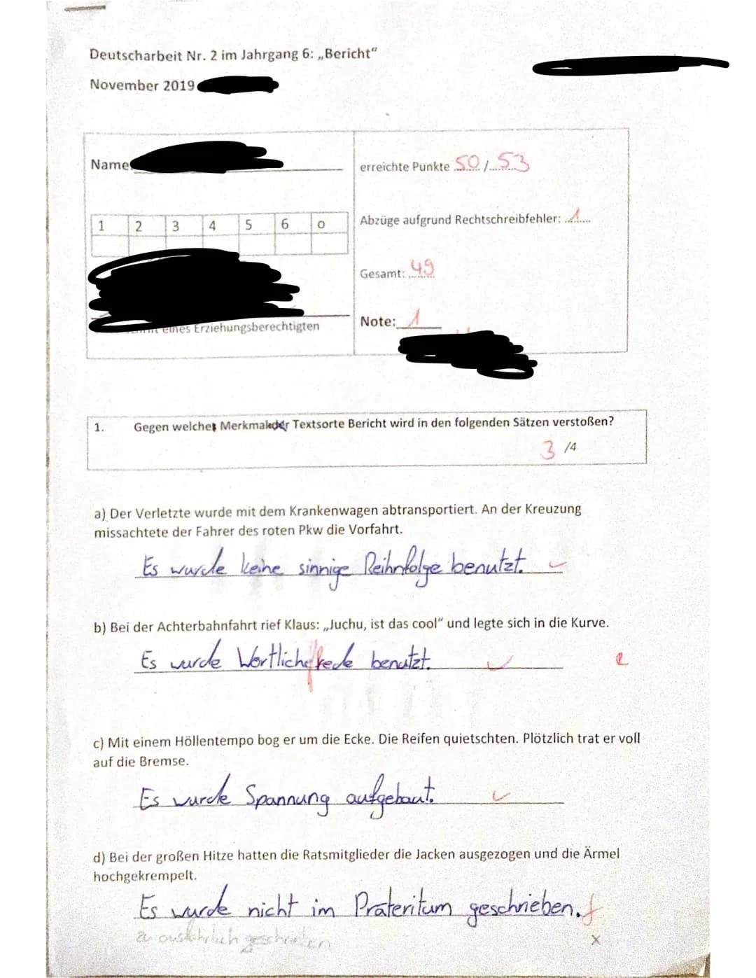 Deutscharbeit Nr. 2 im Jahrgang 6: ,,Bericht"
November 2019
Names
1
1.
2 3
4
5
6
0
eines Erziehungsberechtigten
erreichte Punkte SO. 53
Abzü