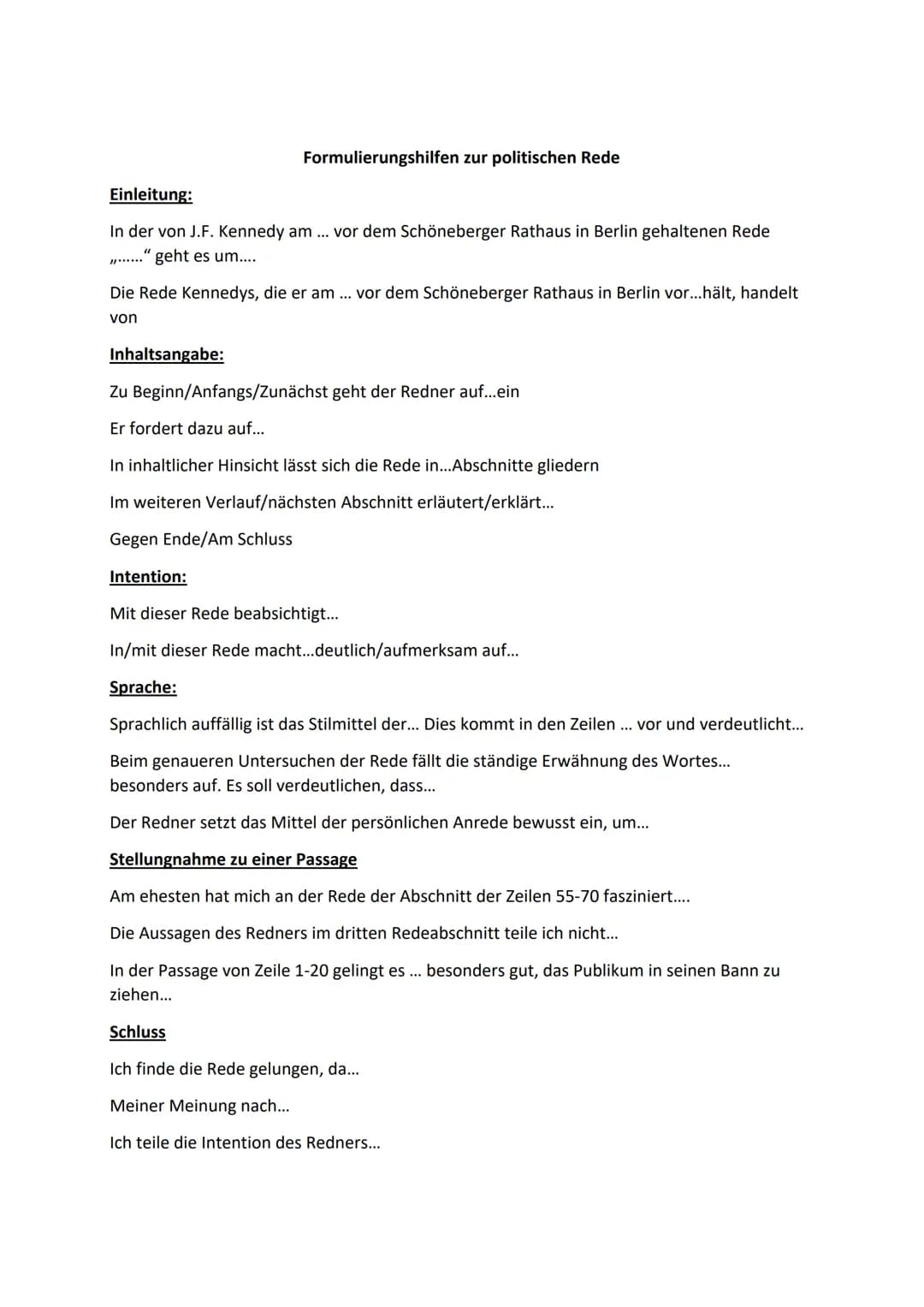 Formulierungshilfen zur politischen Rede
Einleitung:
In der von J.F. Kennedy am ... vor dem Schöneberger Rathaus in Berlin gehaltenen Rede
g