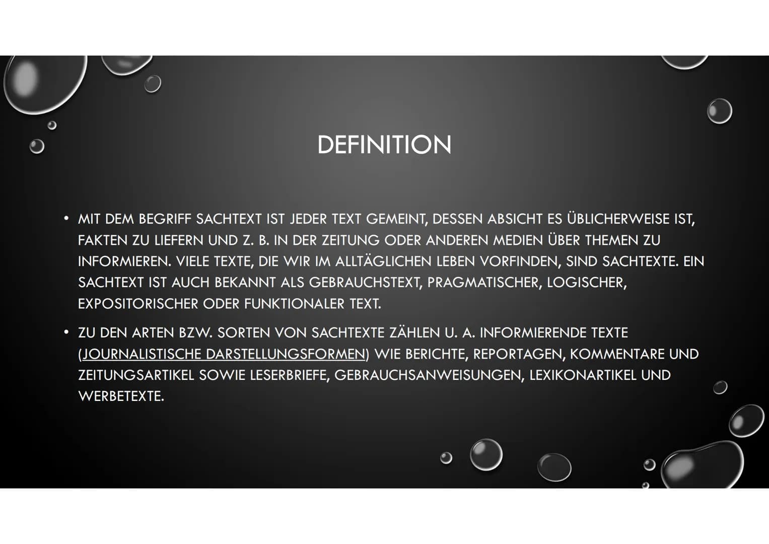 SACHTEXTE
DEUTSCH DEFINITION
• MIT DEM BEGRIFF SACHTEXT IST JEDER TEXT GEMEINT, DESSEN ABSICHT ES ÜBLICHERWEISE IST,
FAKTEN ZU LIEFERN UND Z