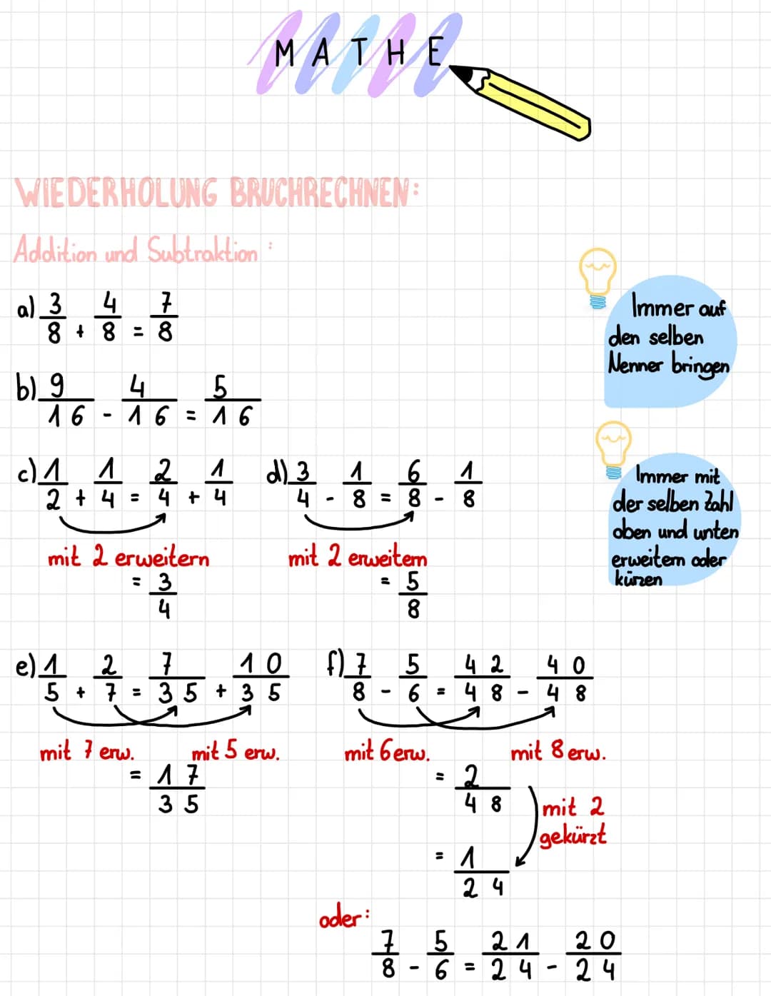 WIEDERHOLUNG BRUCHRECHNEN:
Addition und Subtraktion
a) 3 4 7
이름
8+8=8
b1-96-46=516
3
4.4.4.4.4.4.4
2 +
mit 2 erweitern
= 3
4
2
e) 11.22/2/20