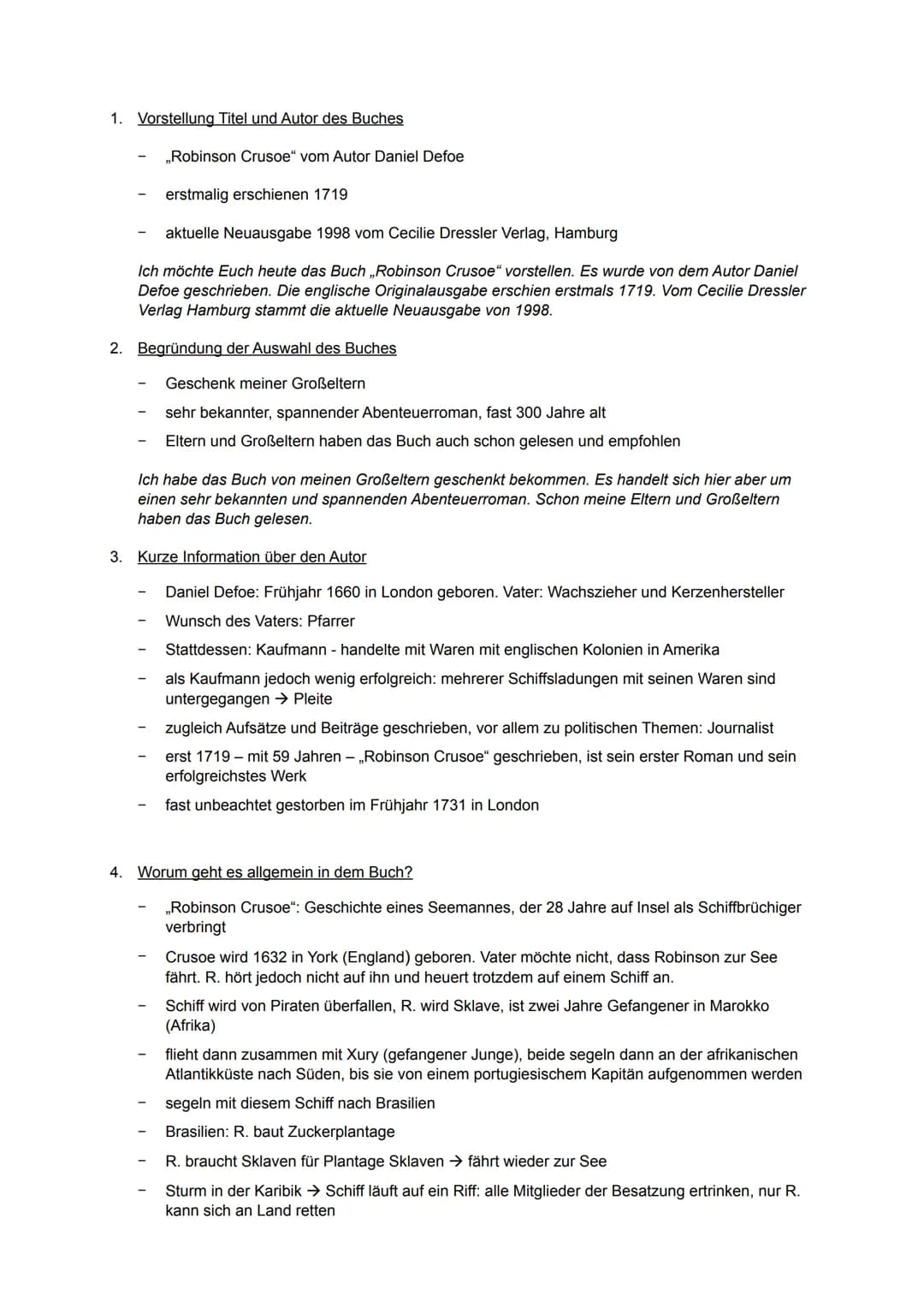 1. Vorstellung Titel und Autor des Buches
,,Robinson Crusoe" vom Autor Daniel Defoe
erstmalig erschienen 1719
aktuelle Neuausgabe 1998 vom C