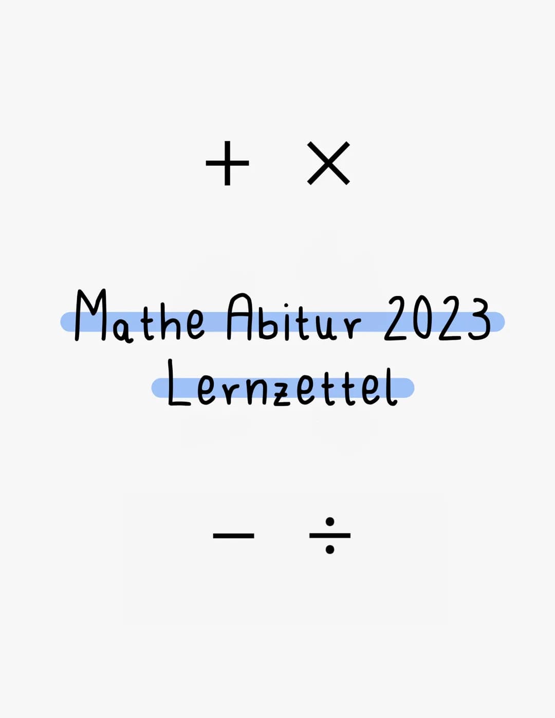 + X
Mathe Abitur 2023
Lernzettel
|
•1• INHALTSVERZEICHNIS
I EXPONENTIALFUNKTIONEN S.^
1.) CHARAKTERISTISCHE EIGENSCHAFTEN EXPONENTIELLER WAC