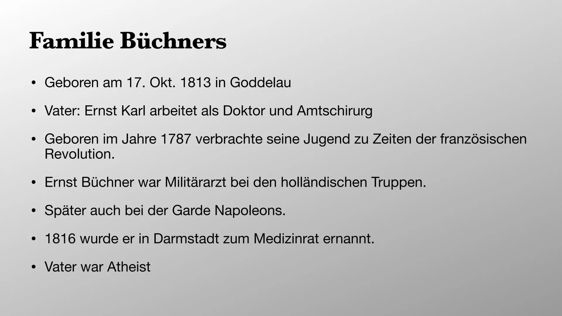Georg Büchner
? Hi Gliederung
●
●
Die Familie Büchner
Jugendbetrachtung
Medizinisch politische Lehrjahre
Die große Krise Familie Büchners
• 