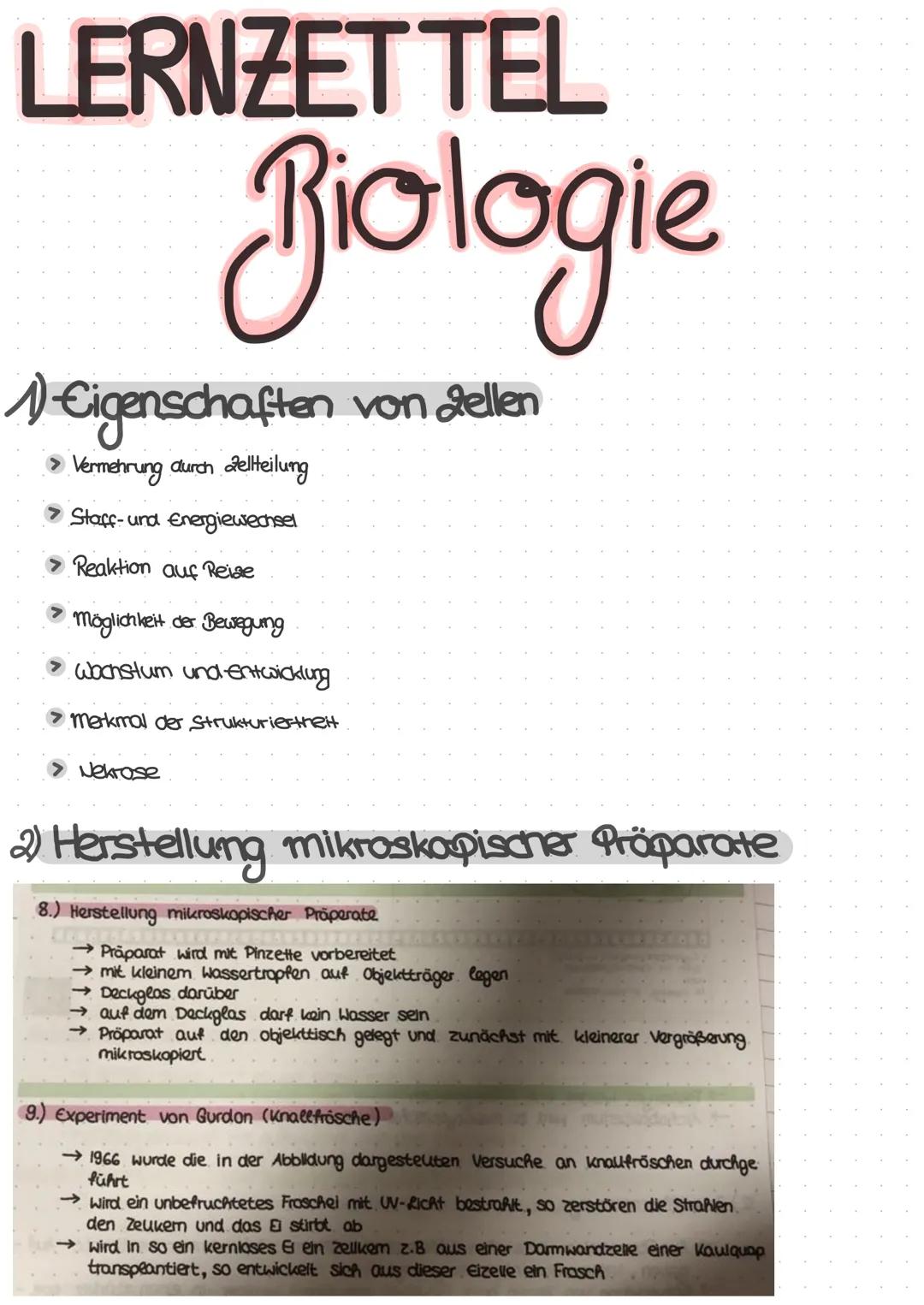 LERNZETTEL
Biologie
1)-Eigenschaften von gellen
Vermehrung durch Zellteilung
Staff- und Energiewechsel
Reaktion auf Reise
Möglichkeit der Be