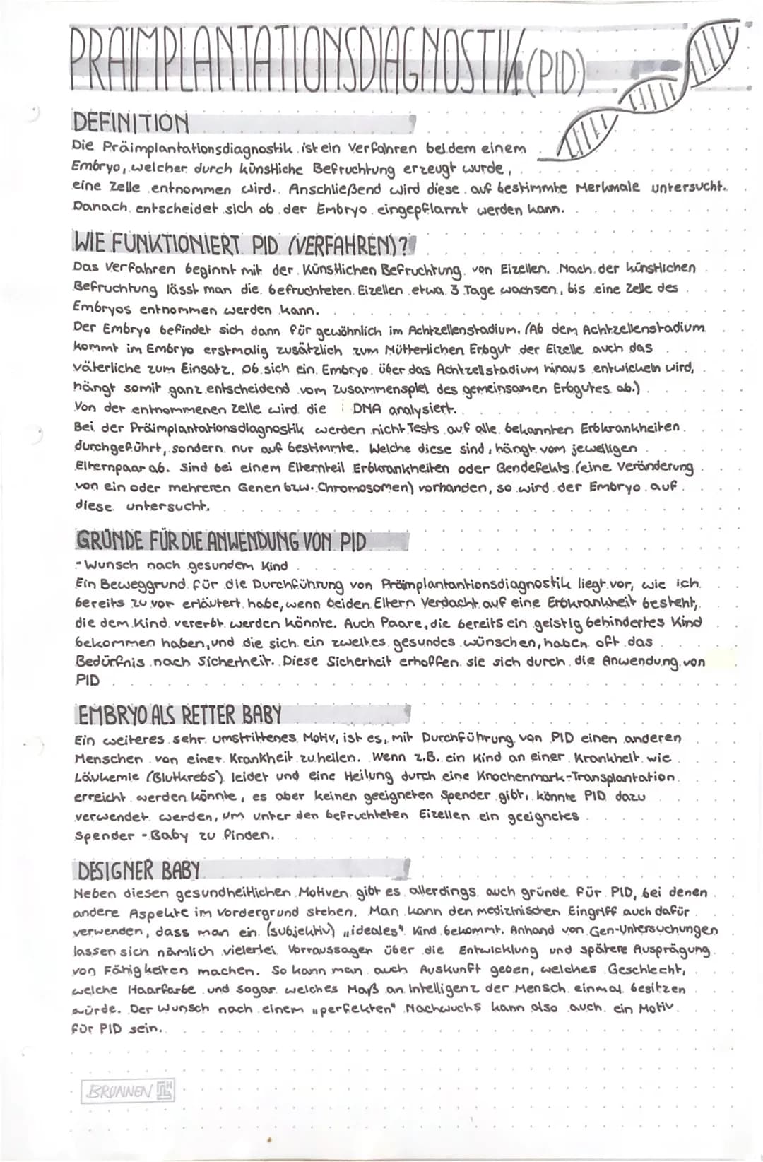 PRAIMPLANTATIONSDIAGNOSTIK (PID)
DEFINITION
Die Präimplantationsdiagnostik ist ein Verfahren bei dem einem
Embryo, welcher durch künstliche 