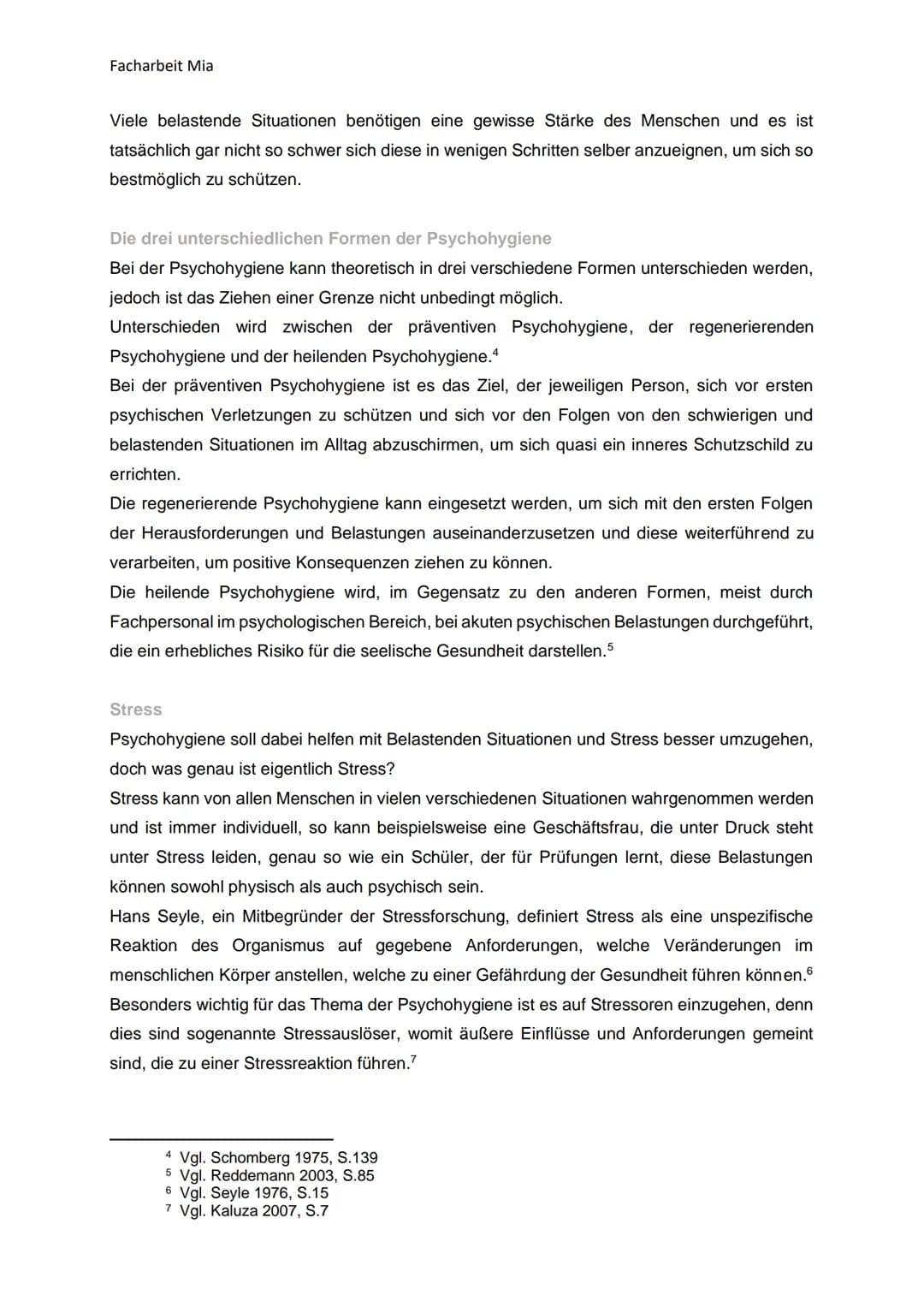 Facharbeit Mia
Psychohygiene
In Deutschland leiden zur Zeit circa 27,7%¹ der Menschen zwischen 18 und 79 Jahren unter
einer psychischen Kran