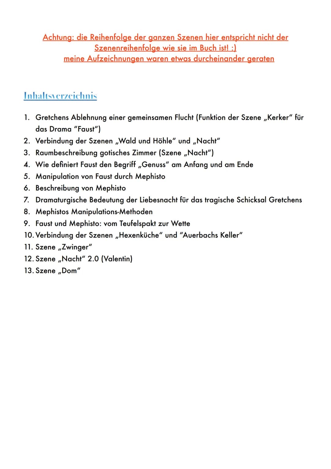 Achtung: die Reihenfolge der ganzen Szenen hier entspricht nicht der
Szenenreihenfolge wie sie im Buch ist! :)
meine Aufzeichnungen waren et