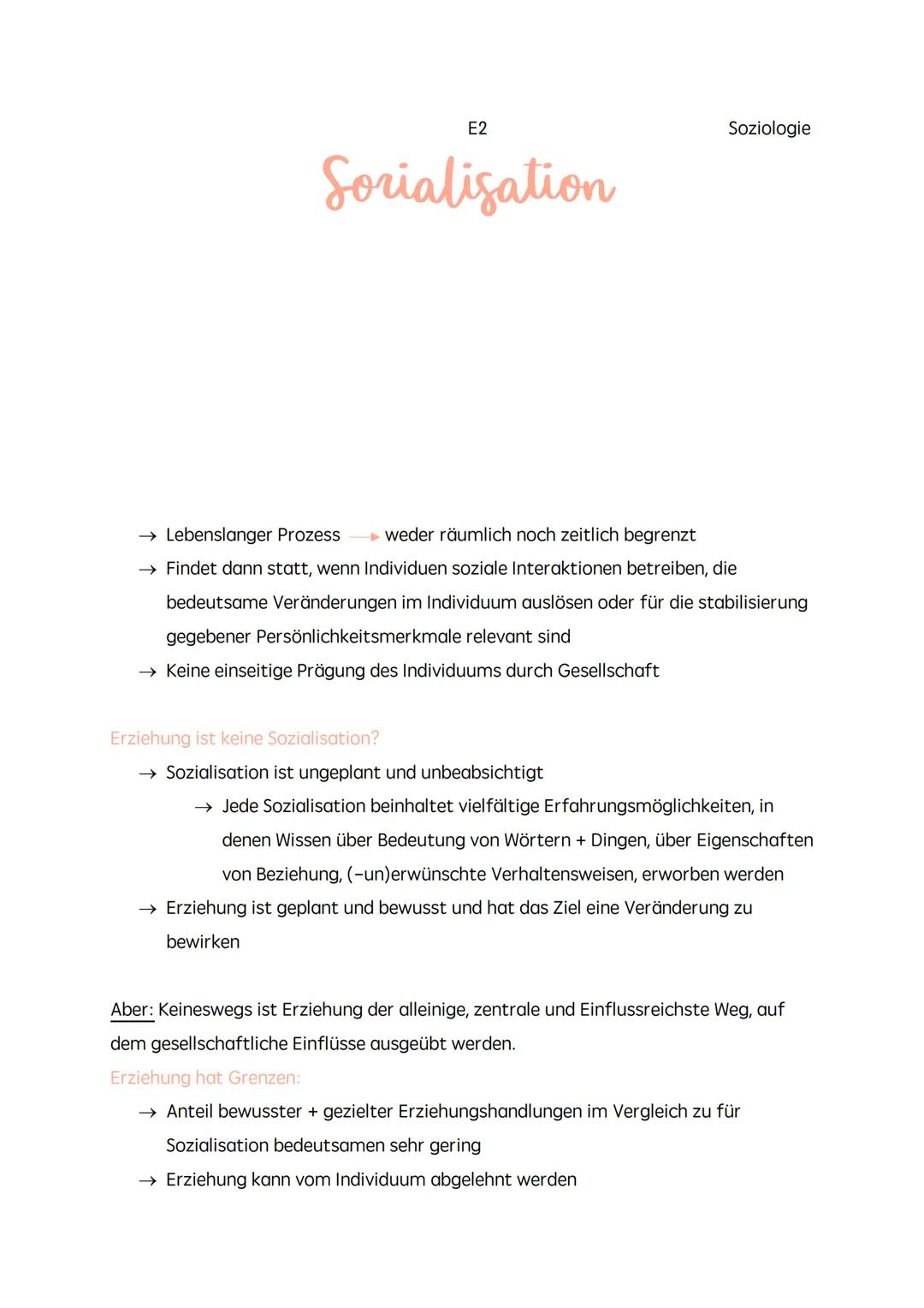 E2
Soziologie
# Sorialisation

→ Lebenslanger Prozess → weder räumlich noch zeitlich begrenzt

→ Findet dann statt, wenn Individuen soziale 