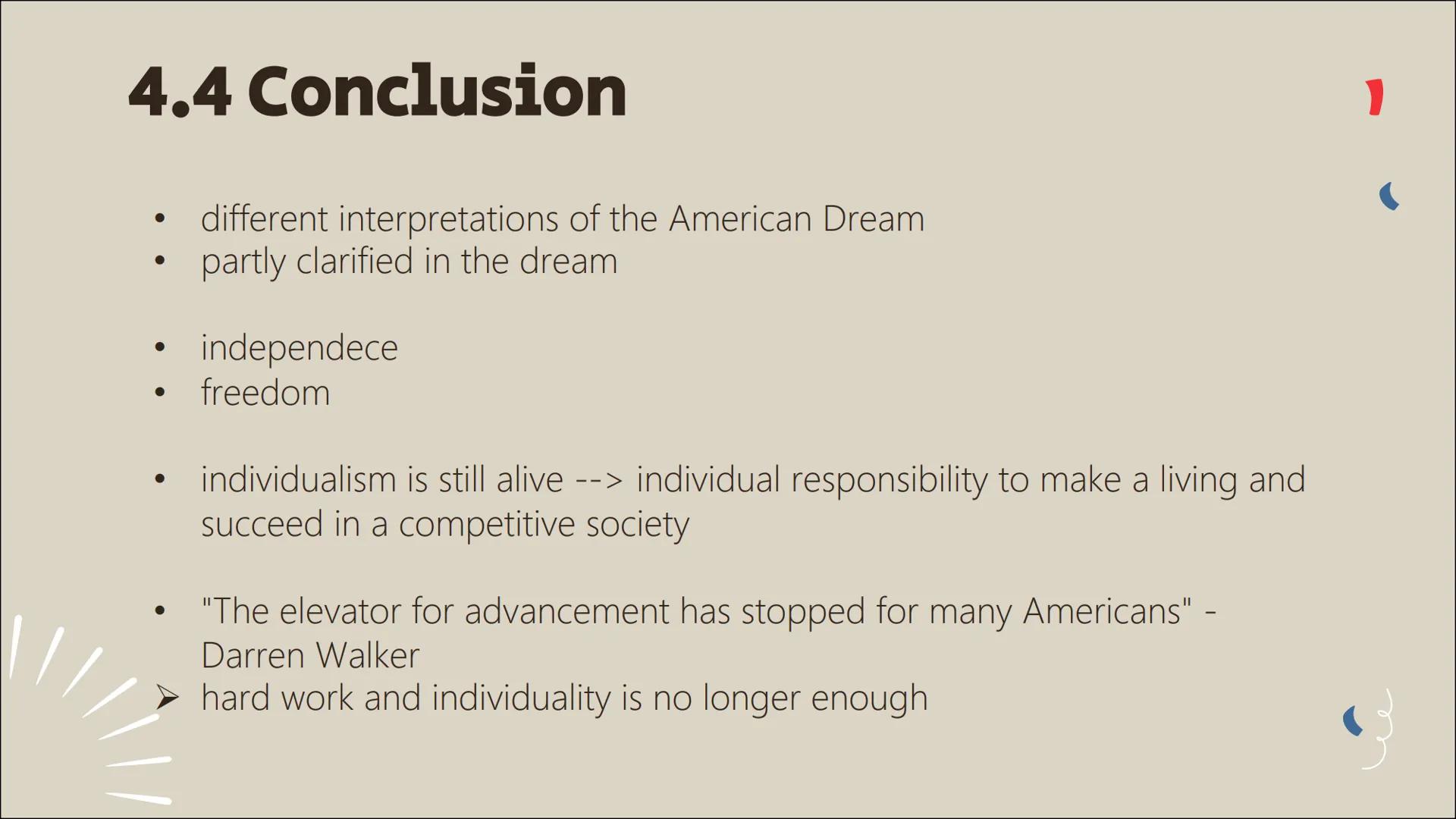 The American
Dream as a
manifestation
of
individualism
Q1 Englisch;
Aenni Tetens, Celina Wennrich,
Emely Huber, Frieda Badmann TABLE OF
CONT