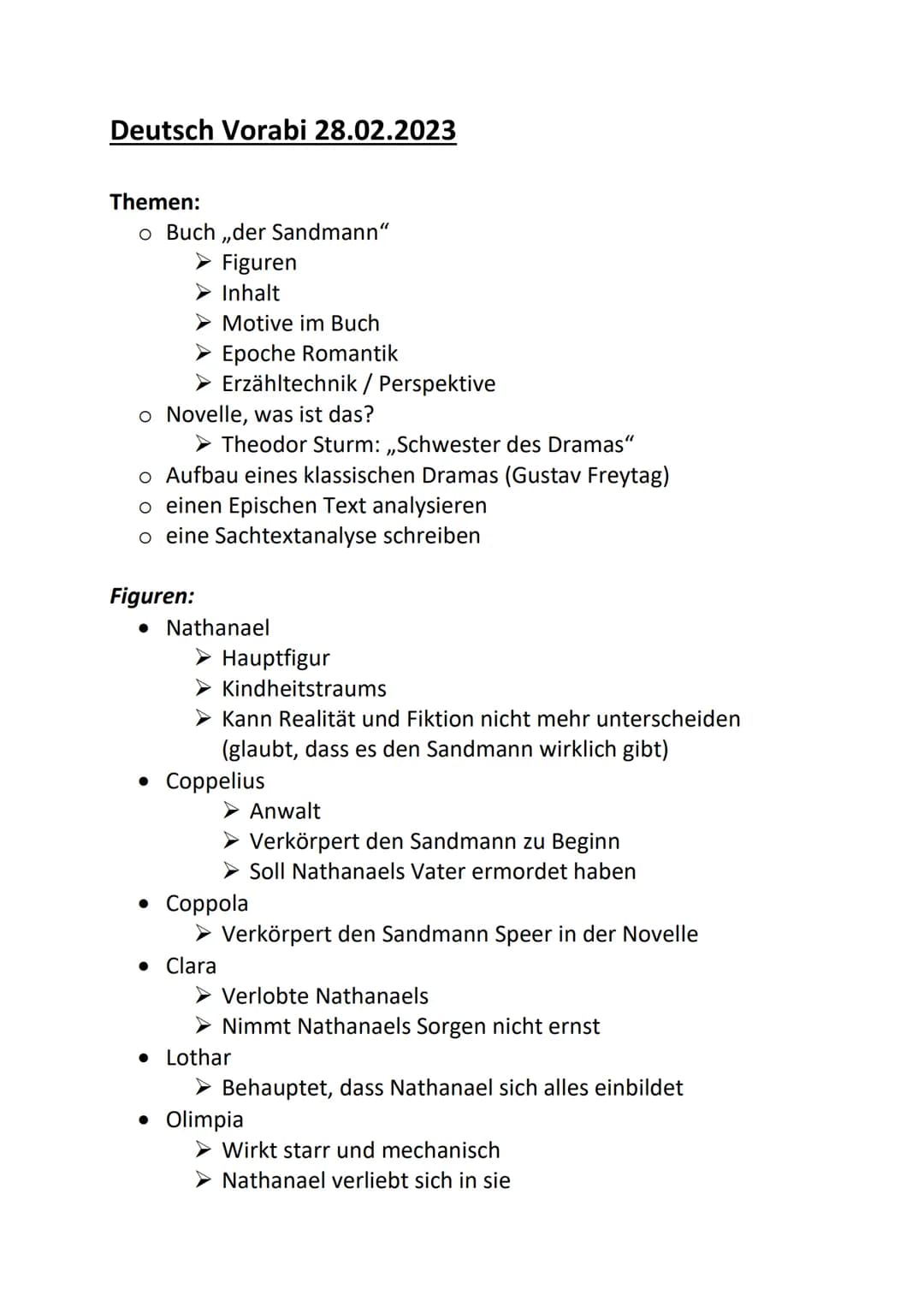 Deutsch Vorabi 28.02.2023
Themen:
o Buch ,,der Sandmann"
➤ Figuren
➤ Inhalt
Motive im Buch
► Epoche Romantik
> Erzähltechnik / Perspektive
o