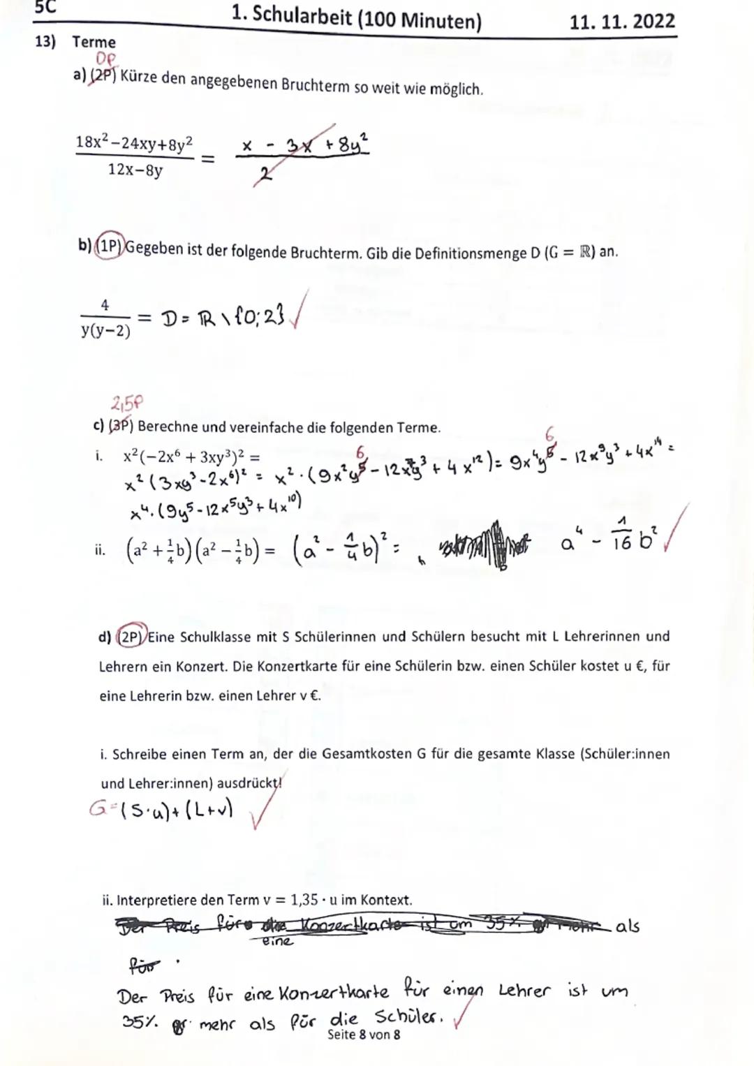 5C
Name: Jana Mohamed
Punkte
Aufgabe 1-10
8
Aufgabe 11-13 15
Summe
23
Note:
1)
1. Schularbeit (100 Minuten)
von 10
von 22
von 32
Befriedigen