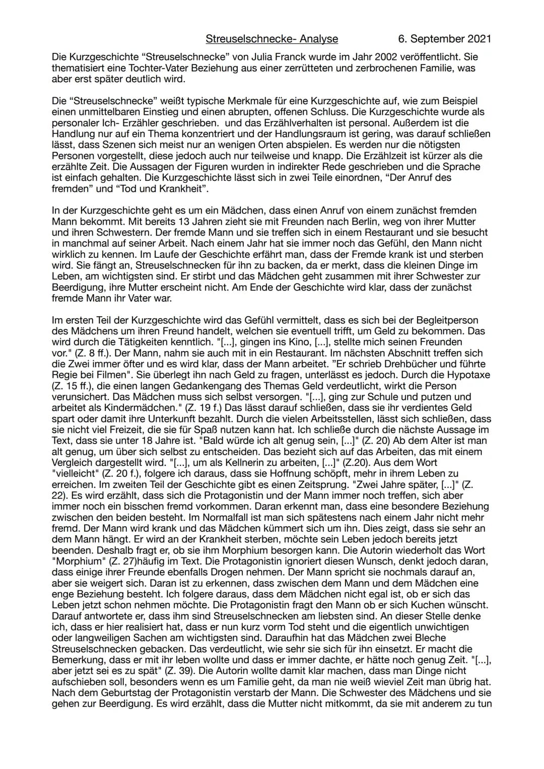Streuselschnecke- Analyse
6. September 2021
Die Kurzgeschichte "Streuselschnecke" von Julia Franck wurde im Jahr 2002 veröffentlicht. Sie
th