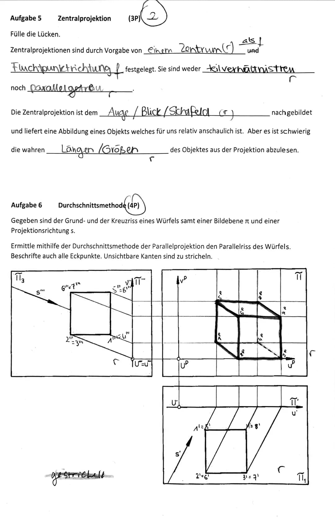 Kursstufe 1
Name:
A
D
Sophia Stanle
Aufgabe 1 Parallelprojektion (3P)
Die Würfelfläche DCGH ist parallel zur Bildebene T. EP HP ist das Bild