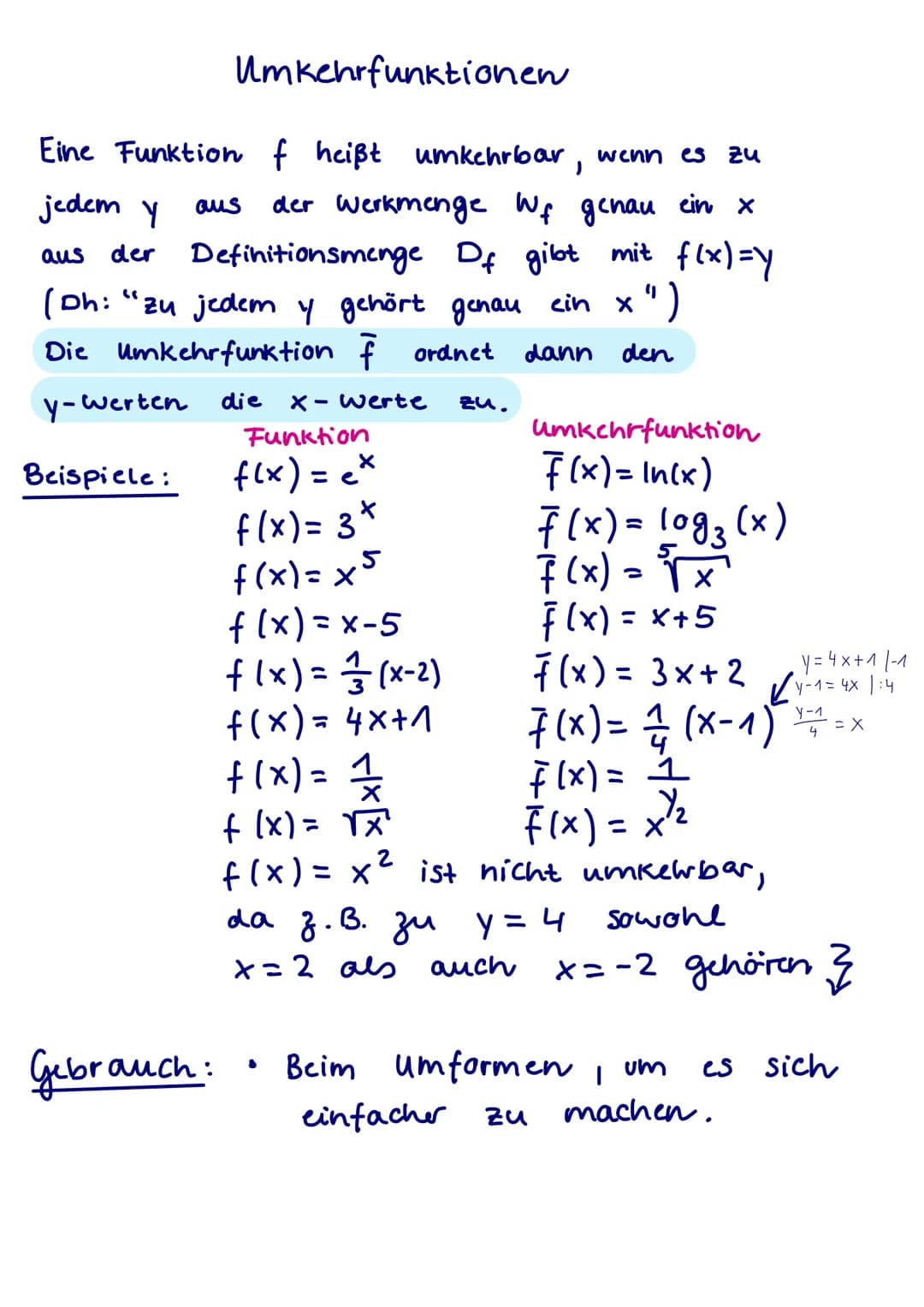 Umkehr funktionen
jedem y
Eine Funktion f heißt umkehrbar, wenn es zu
der werkmenge Wf genau ein x
aus der Definitionsmenge Of gibt mit f(x)