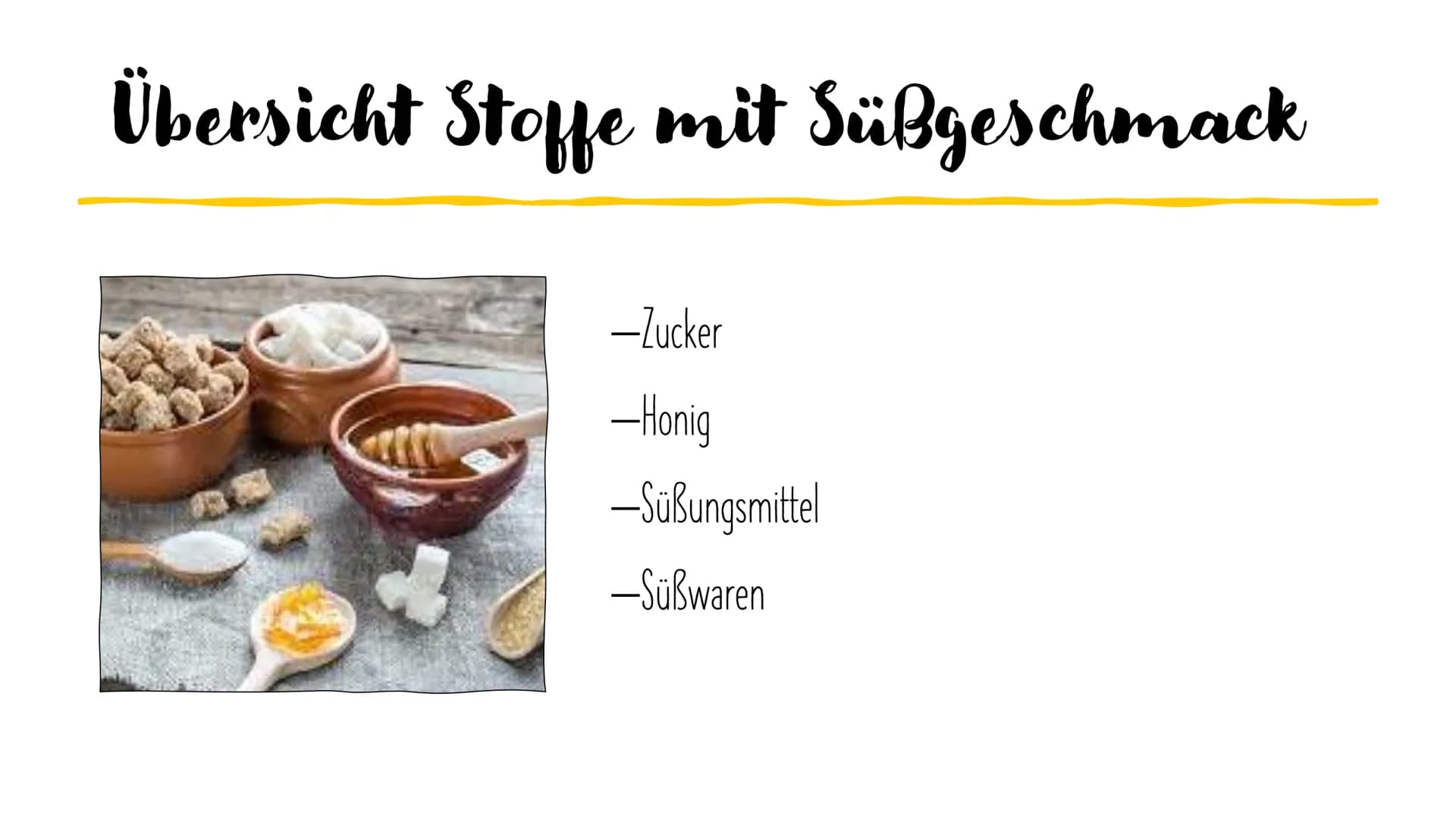 Stoffe mit Süßgeschmack
Judith Hofmann STOFFE MIT SUBGESCHMACK
Übersicht Stoffe mit Süßgeschmack
Es gibt verschiedene Arten von Stoffen mit 