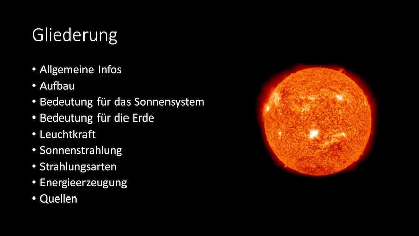 Die Sonne Gliederung
Allgemeine Infos
• Aufbau
●
●
• Bedeutung für das Sonnensystem
• Bedeutung für die Erde
●
• Leuchtkraft
Sonnenstrahlung