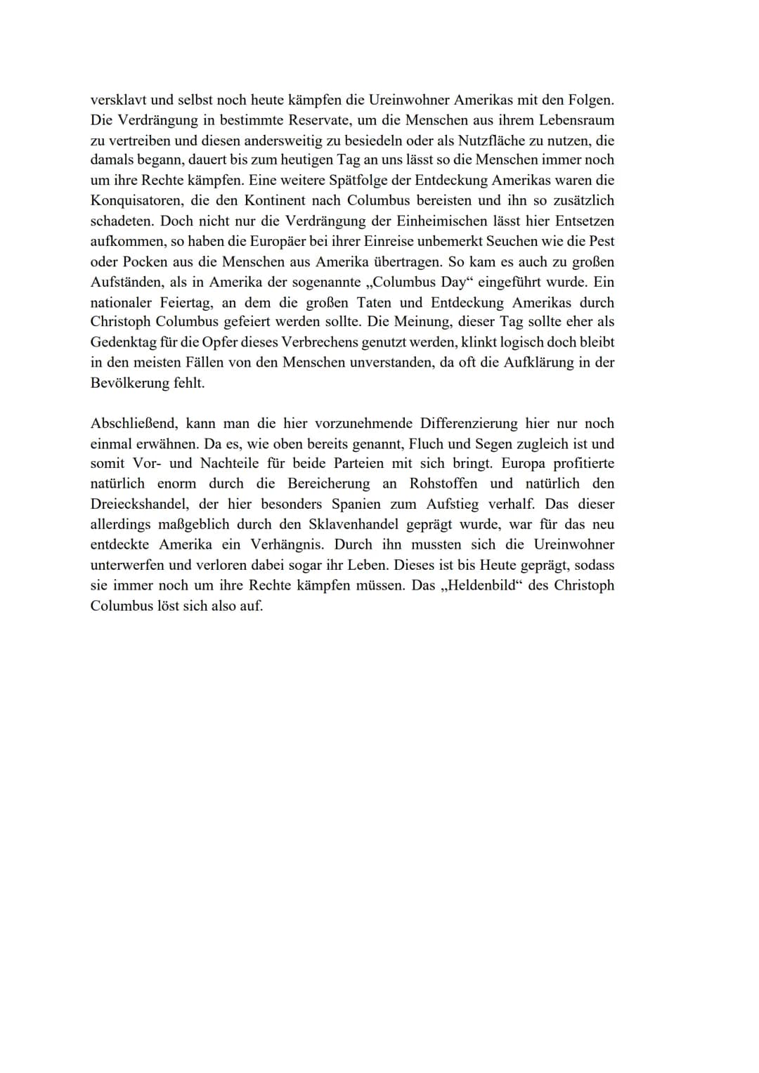 Essay: ,,Die Entdeckung Amerikas - Fluch oder Segen?"
,,Der Amerikaner, der den Columbus entdeckte, machte eine böse Entdeckung"
Georg Chris
