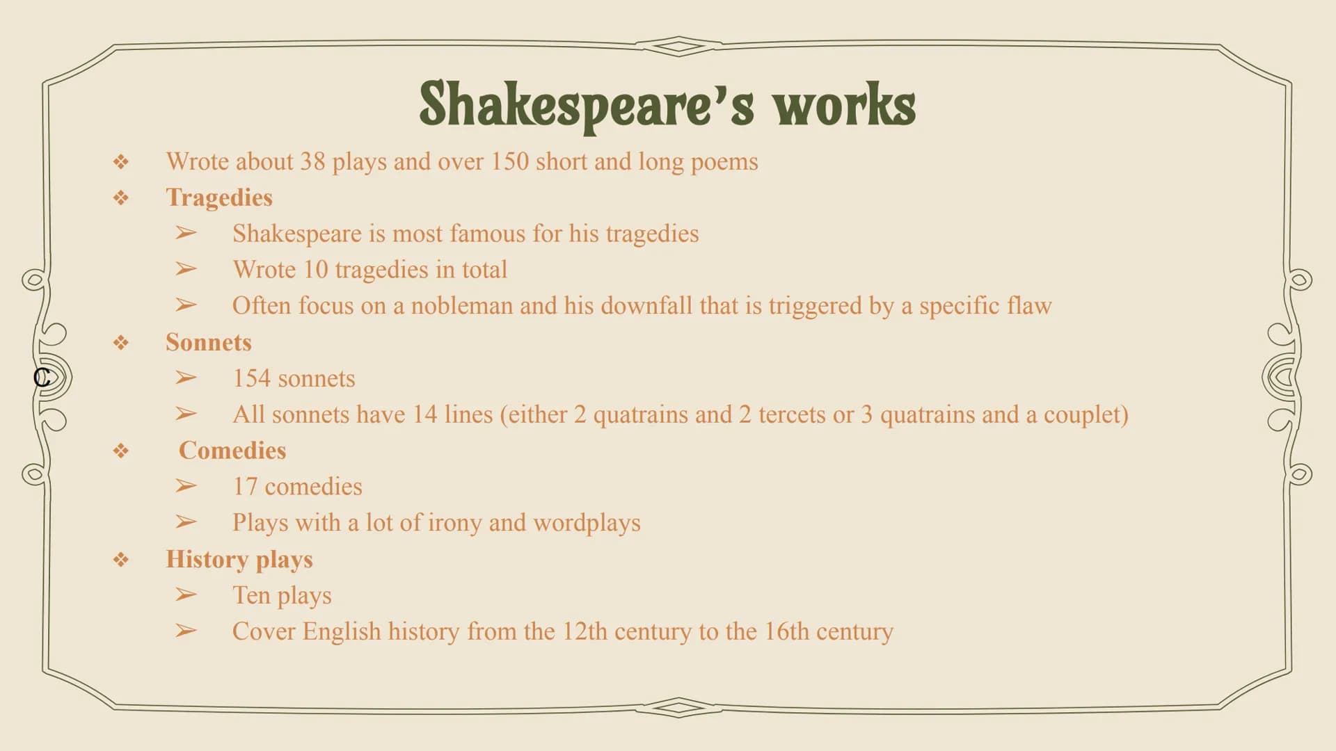 WILLIAM
SHAKESPEARE
1564-1616 TABLE OF CONTENTS
01 Shakespeare's life
02
His works
Sonnets, tragedies, comedies,
history plays and their
cha