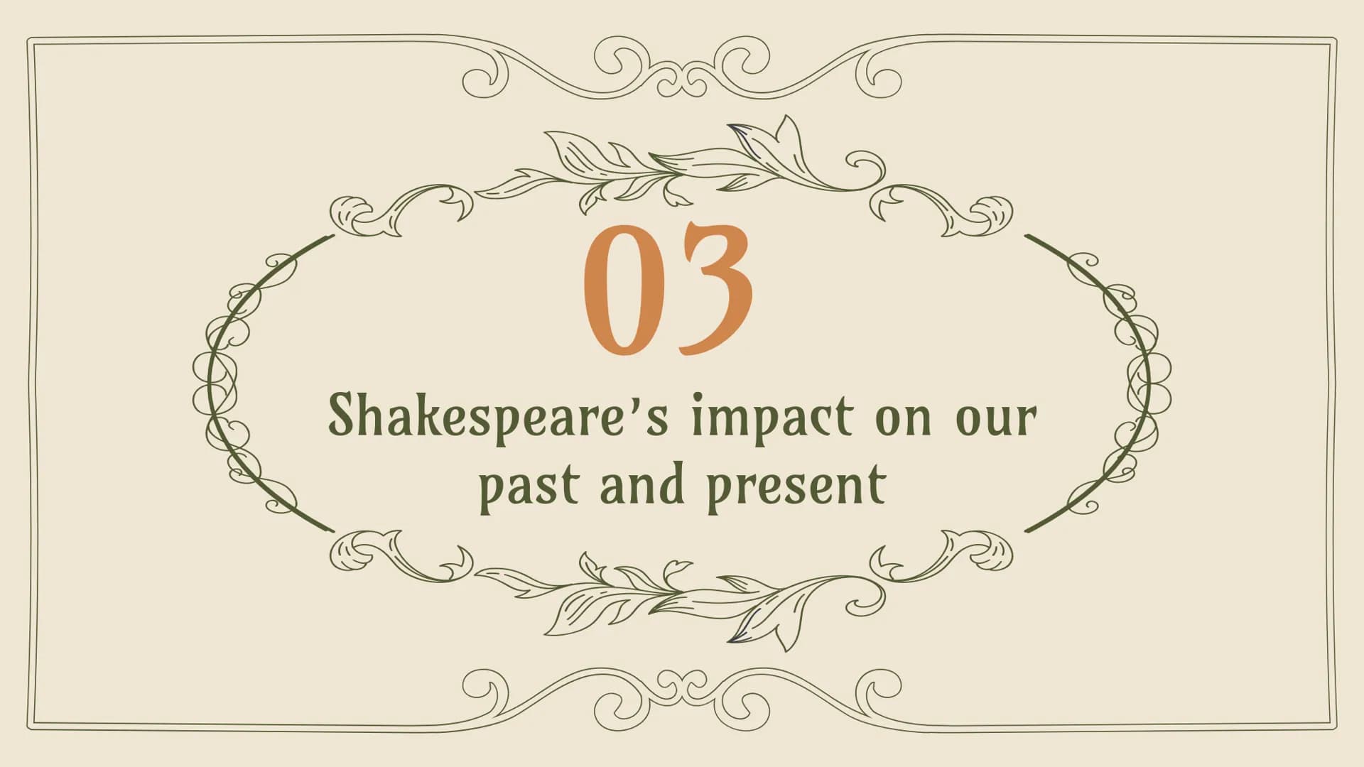 WILLIAM
SHAKESPEARE
1564-1616 TABLE OF CONTENTS
01 Shakespeare's life
02
His works
Sonnets, tragedies, comedies,
history plays and their
cha