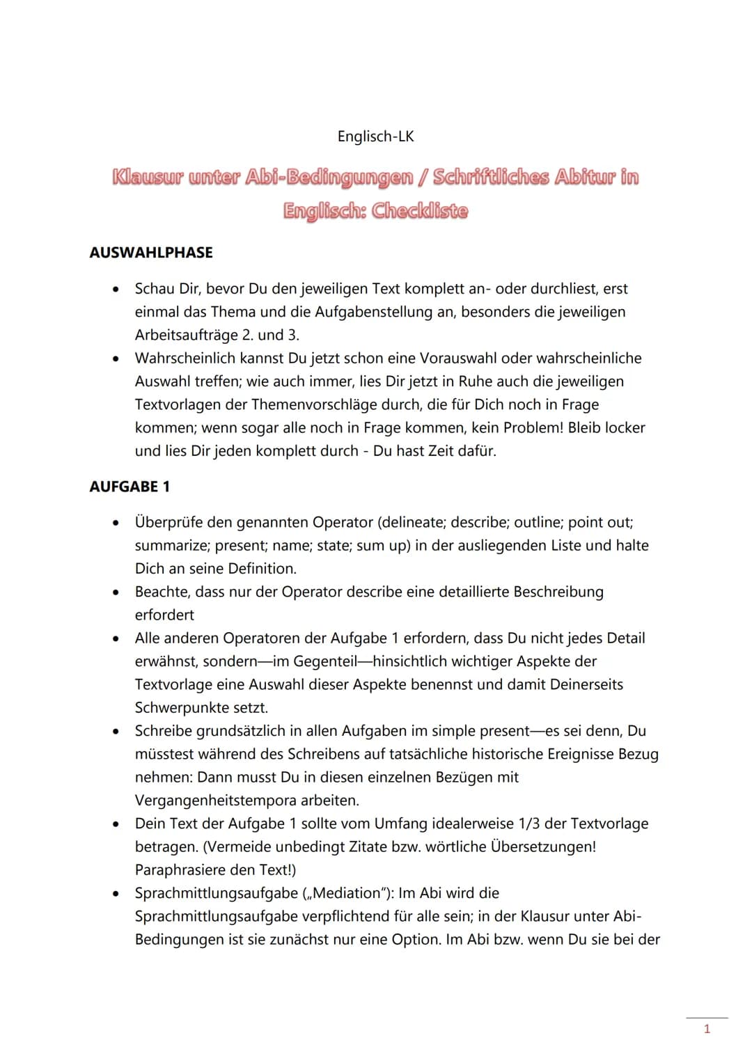 Klausur unter Abi-Bedingungen / Schriftliches Abitur in
Englisch: Checkliste
AUSWAHLPHASE
●
Englisch-LK
AUFGABE 1
●
Schau Dir, bevor Du den 