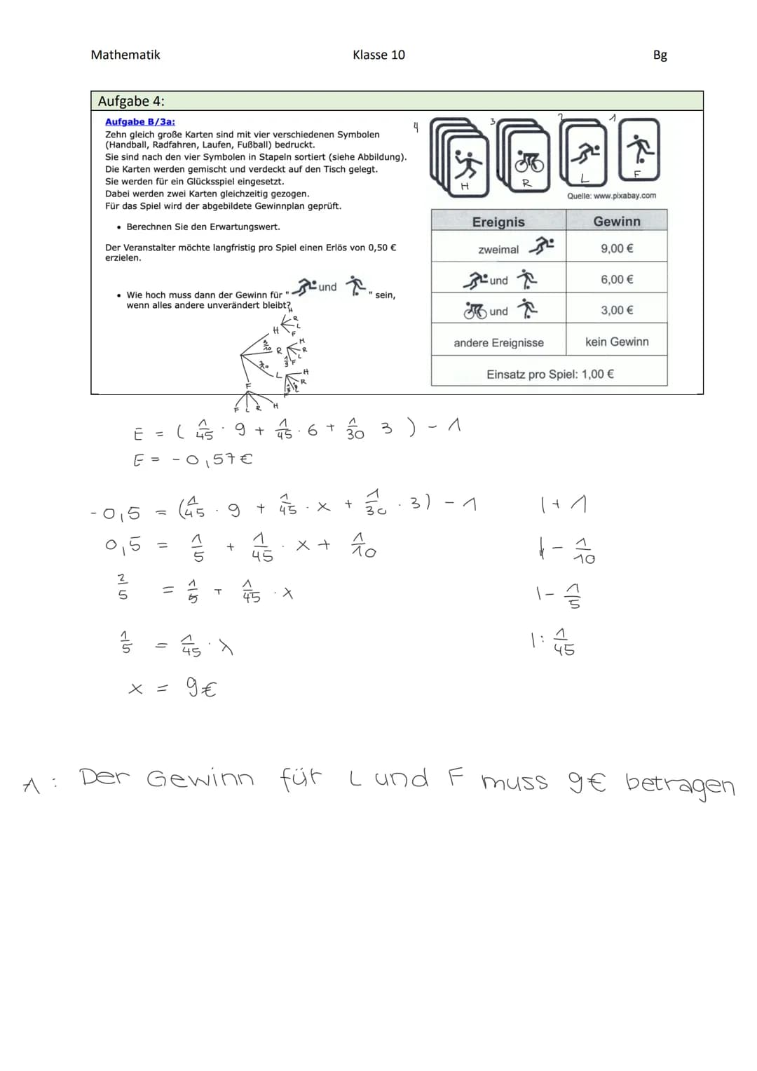 Mathematik
Ergebnis
zugeordnete Größe
Werden den Ergebnissen eines Zufallsversuchs Zahlenwerte zugeordnet, so kann man wie in
der Statistik 