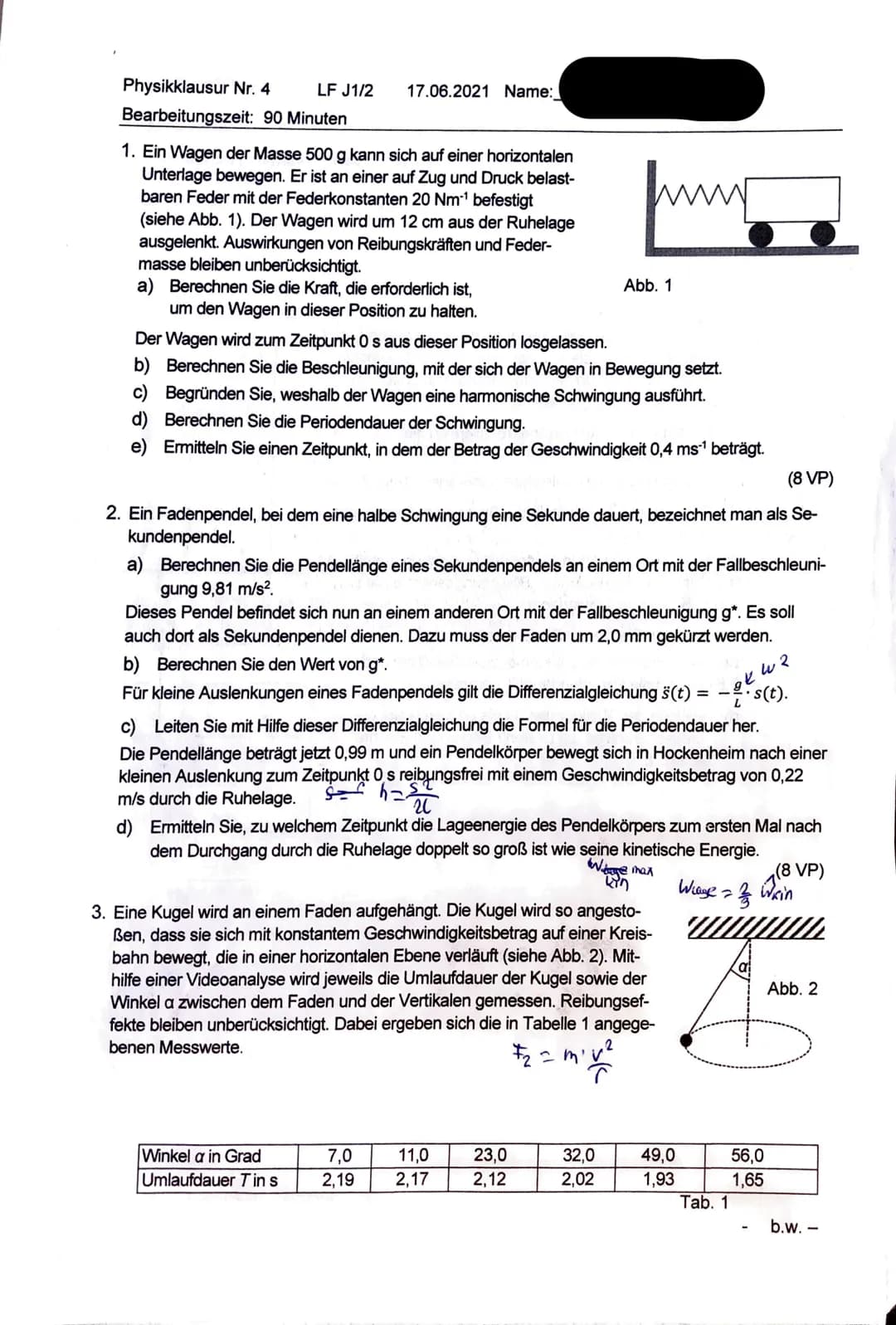 Physikklausur Nr. 4
Bearbeitungszeit: 90 Minuten
LF J1/2
17.06.2021 Name:
1. Ein Wagen der Masse 500 g kann sich auf einer horizontalen
Unte