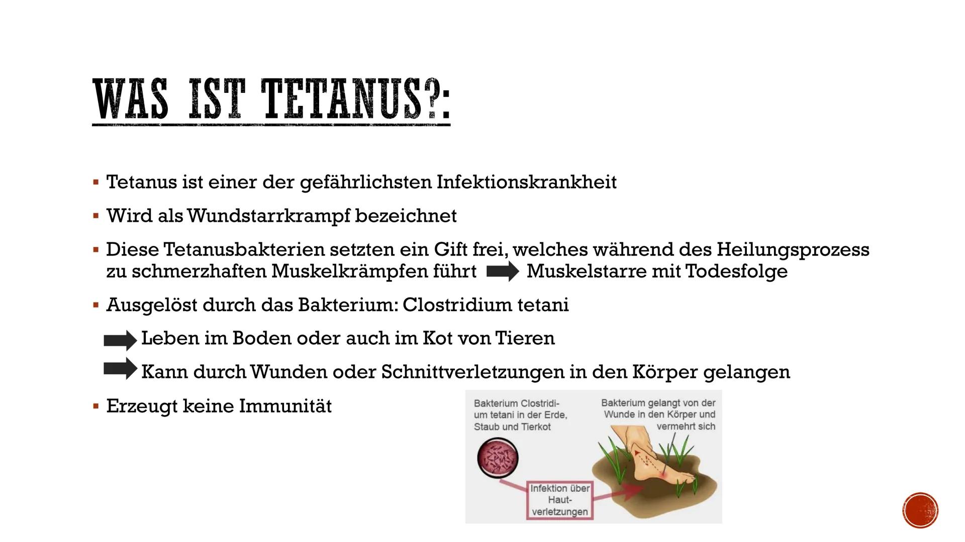 # TETANUS

-PRÄSENTATION- # INHALTSVERZEICHNIS:

- Was ist Tetanus?
- Wie kann man sich mit Tetanus infizieren?
- Die Tetanus Bakterien
- Wa