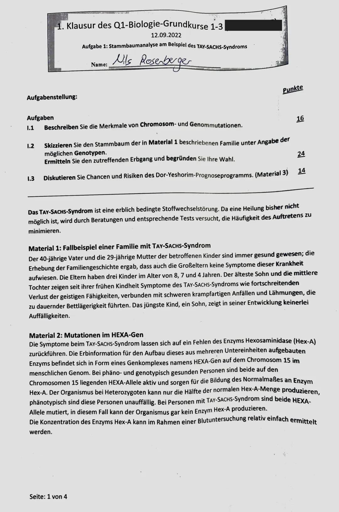 1. Klausur des Q1-Biologie-Grundkurse 1-3|
12.09.2022
Aufgabe 1: Stammbaumanalyse am Beispiel des TAY-SACHS-Syndroms
Name:
Nils Rosenberger
