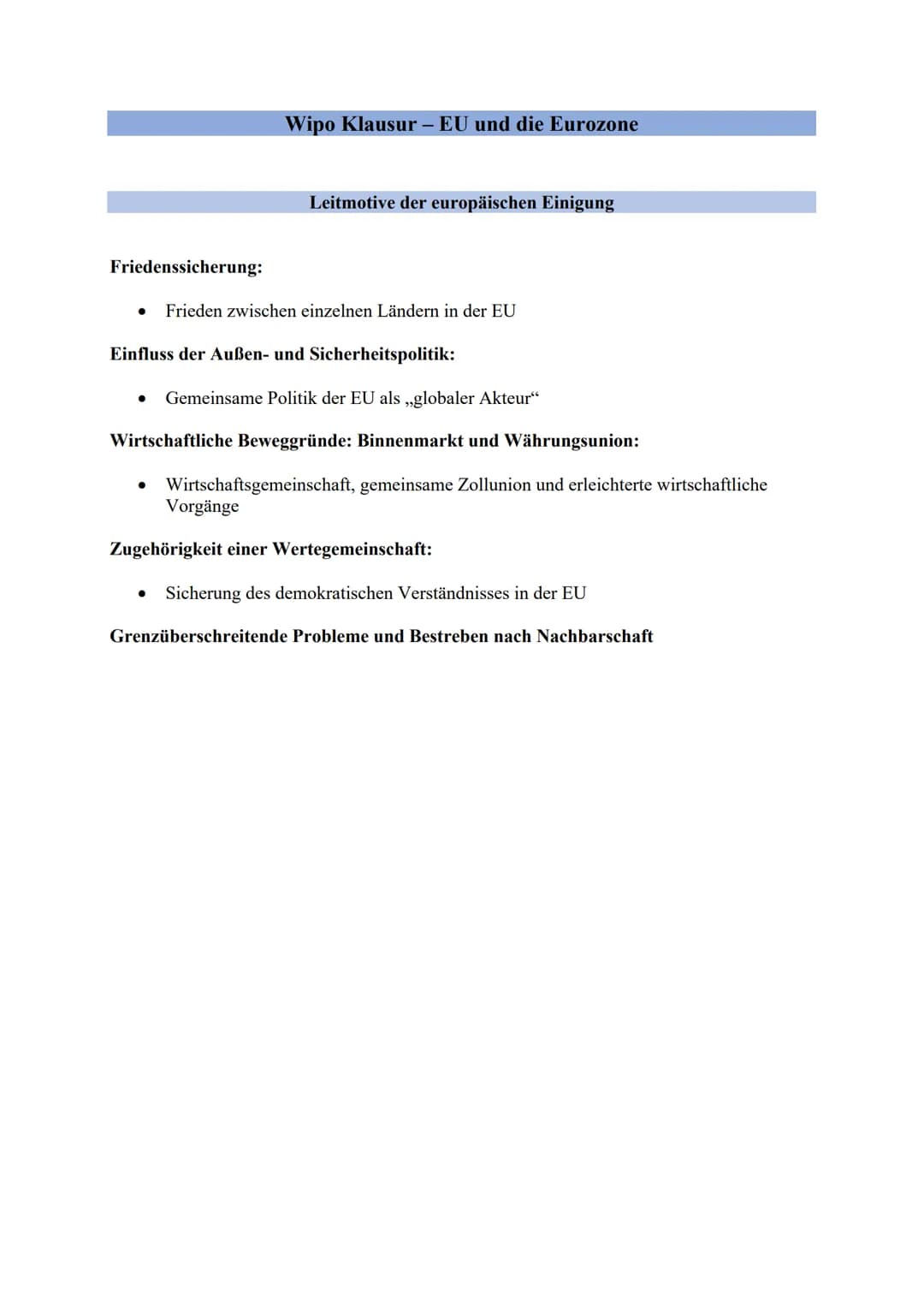 Friedenssicherung:
●
●
Wipo Klausur – EU und die Eurozone
Leitmotive der europäischen Einigung
Frieden zwischen einzelnen Ländern in der EU
