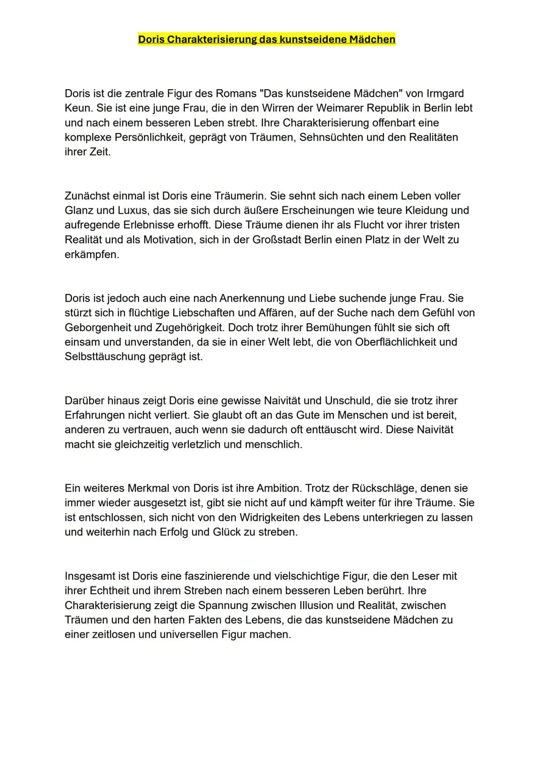 Doris Charakterisierung das kunstseidene Mädchen
Doris ist die zentrale Figur des Romans "Das kunstseidene Mädchen" von Irmgard
Keun. Sie is