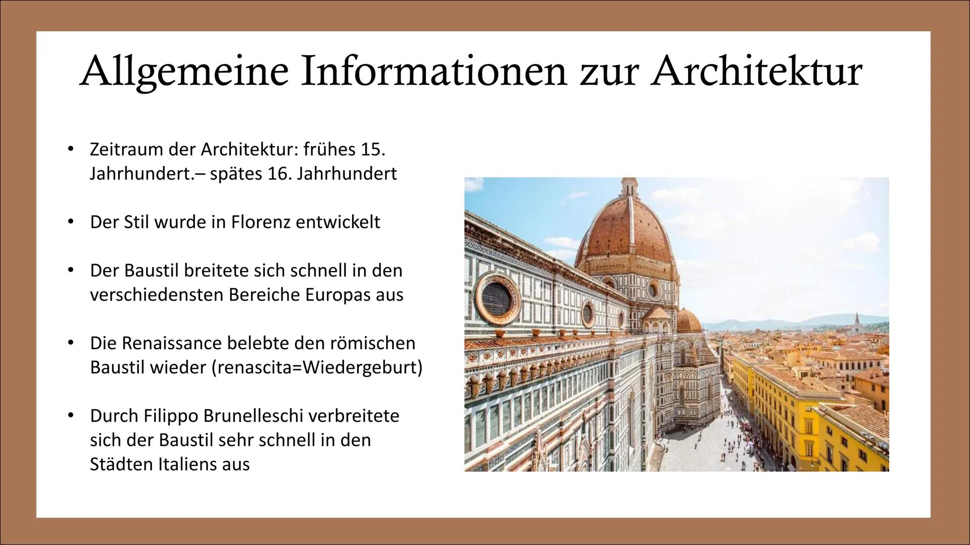 COROXXO
HOH
TOL
inna
ARCHITEKTUR
DER RENAISSANCE GLIEDERUNG
-
Die Architektur der Renaissance
Allgemeine Informationen zur Architektur
Merkm