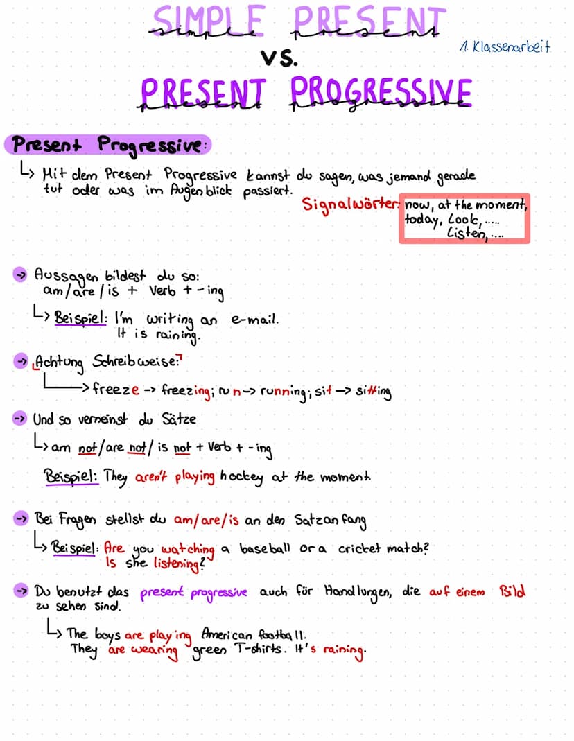 SIMPLE PRESENT
PRESENT PROGRESSIVE
VS.
Simple Present:
↳ Das Simple Present verwendest du, wenn du allgemeingültige Aussagen machst und
wenn